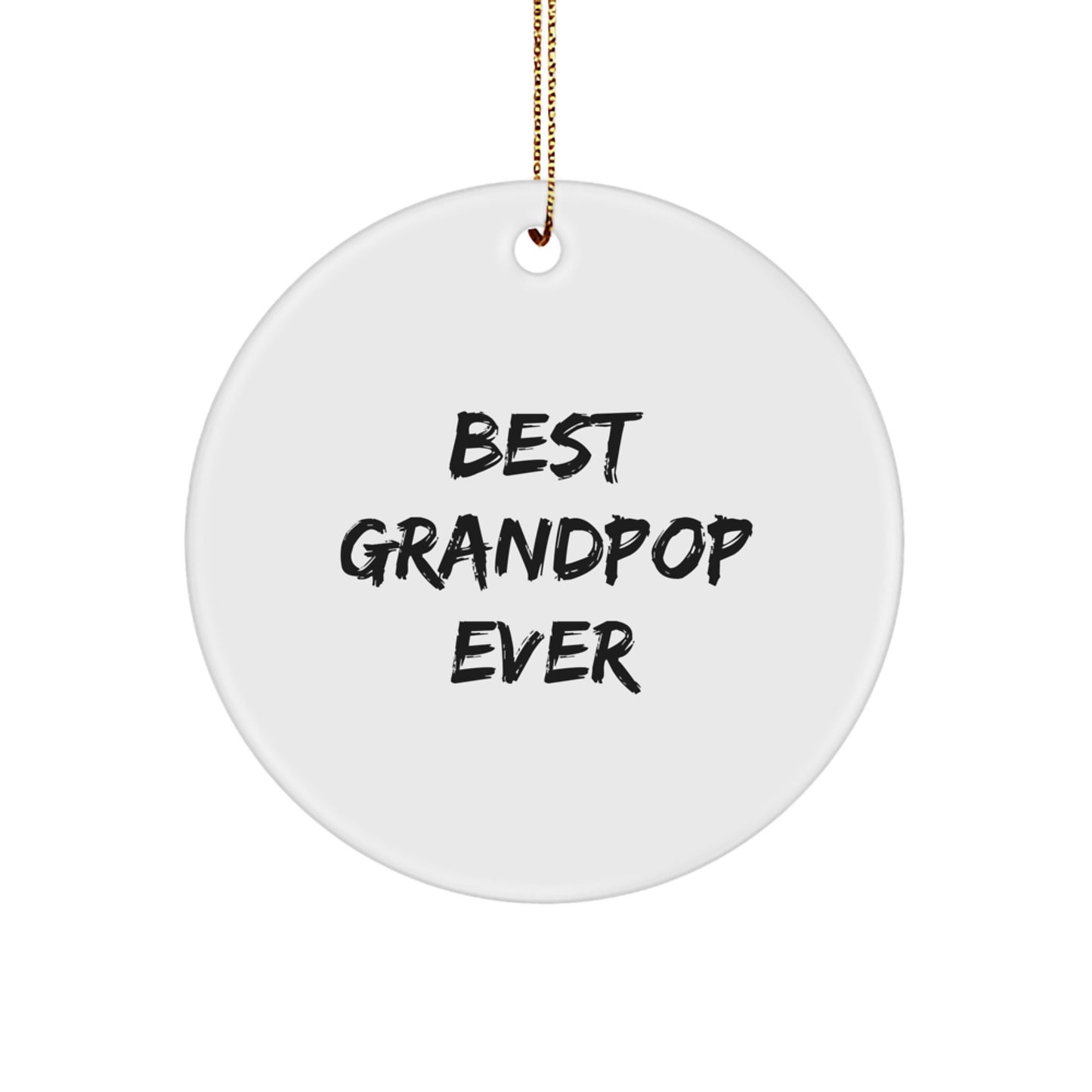 Funny Grandpop Gifts for Men - Best Grandpop Ever Circle Ornament, Christmas Unique Gifts from Family - Image 1