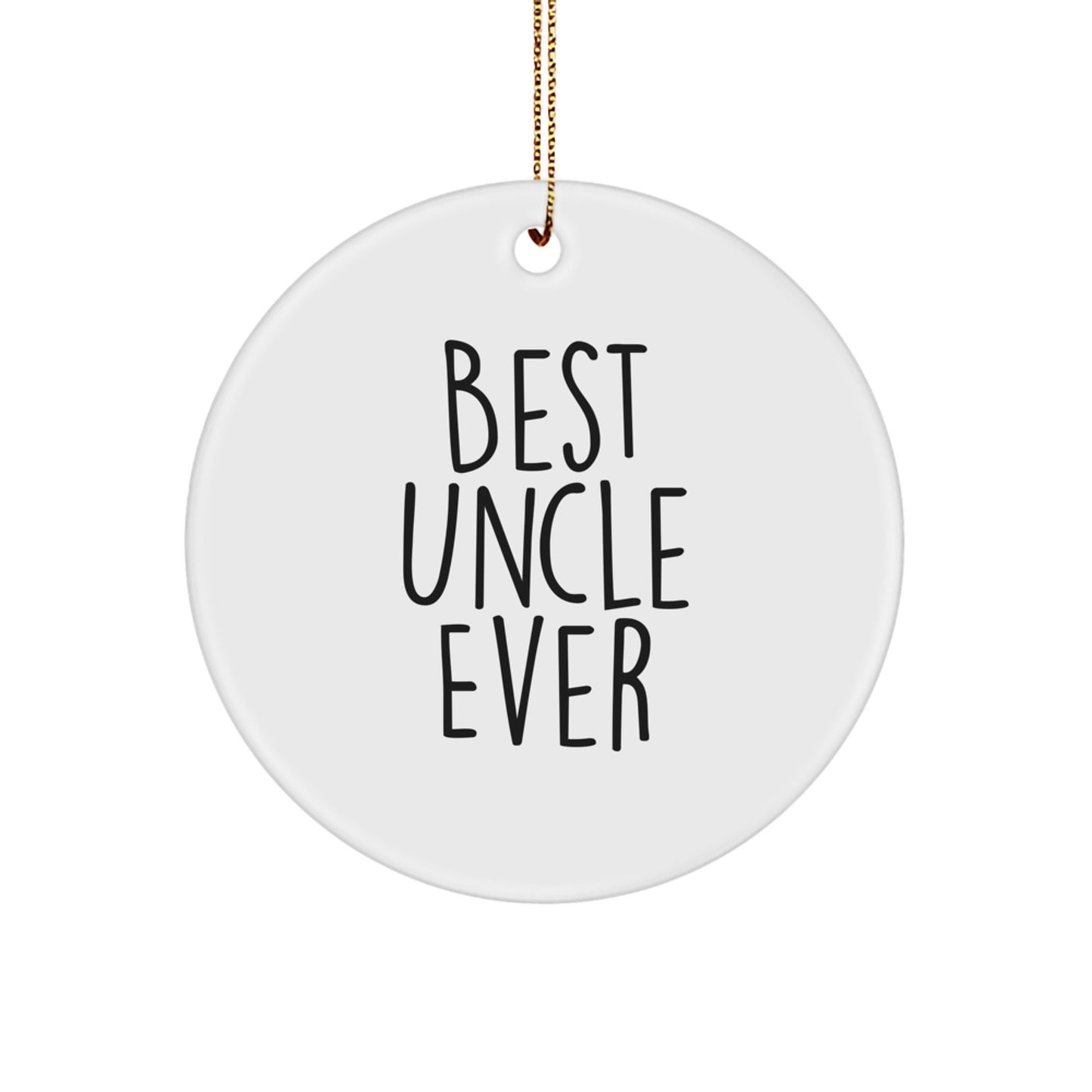 Funny Uncle Gifts from Men to Uncle, Best Uncle Ever Circle Ornament, Christmas Unique Gifts for Uncle - Image 1