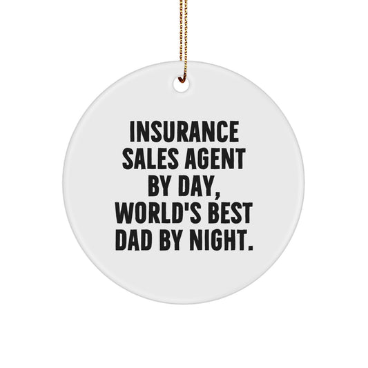 Gifts from Insurance Sales Agents for Christmas - Inspiring Quote Circle Ornament, Insuring Smiles By Day, World's Best Dad By Night. - Image 1