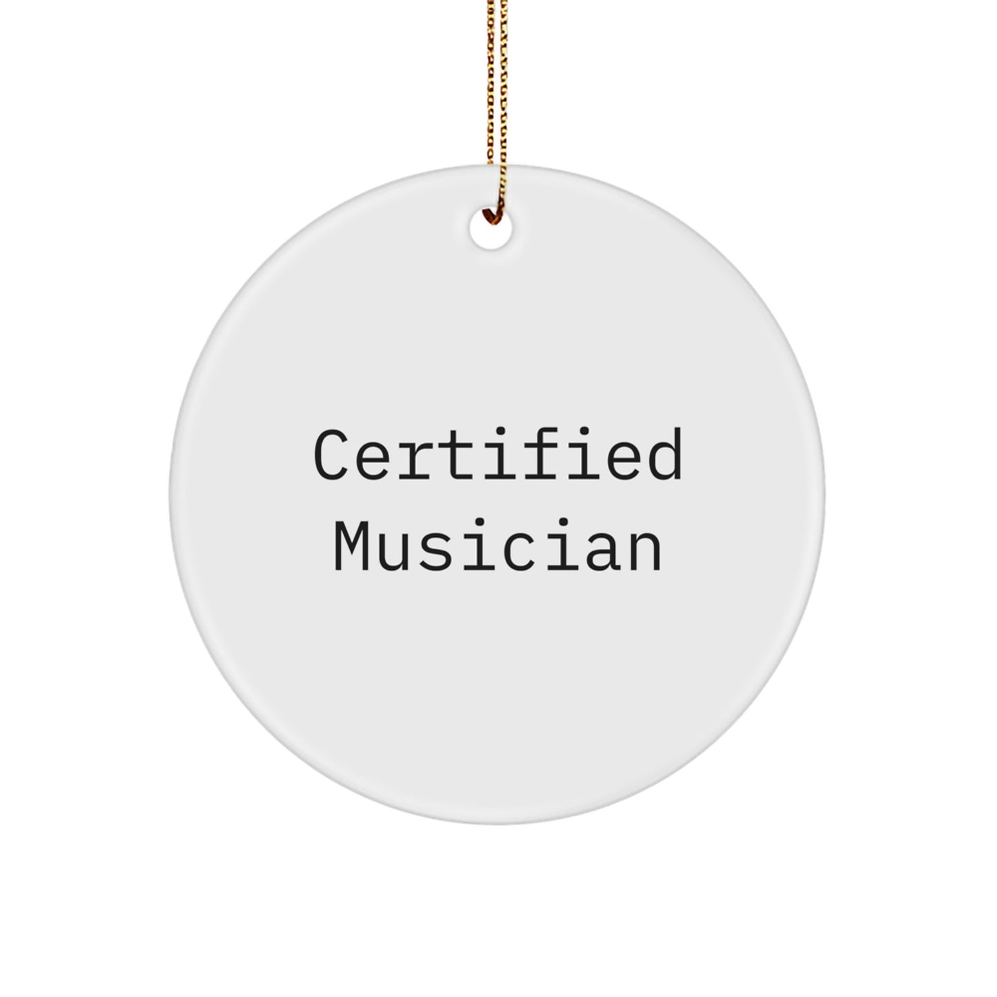 Funny Musician Quotes Circle Ornament, Gifts from Men to Musician Friends, Perfect Christmas Unique Gifts for Musician Women - Image 1