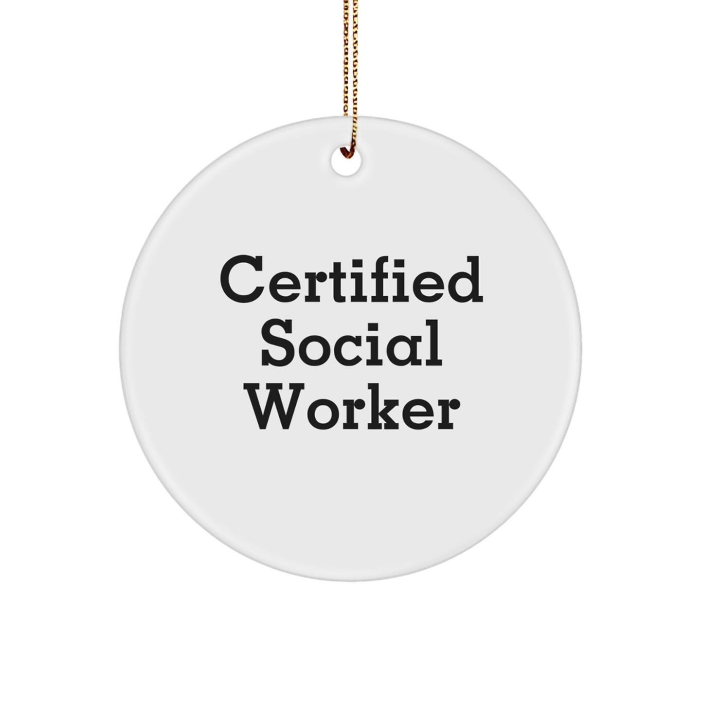 Funny Social Worker Gifts from Friends, Circle Ornament for Certified Social Worker, Christmas Unique Gifts - Image 1