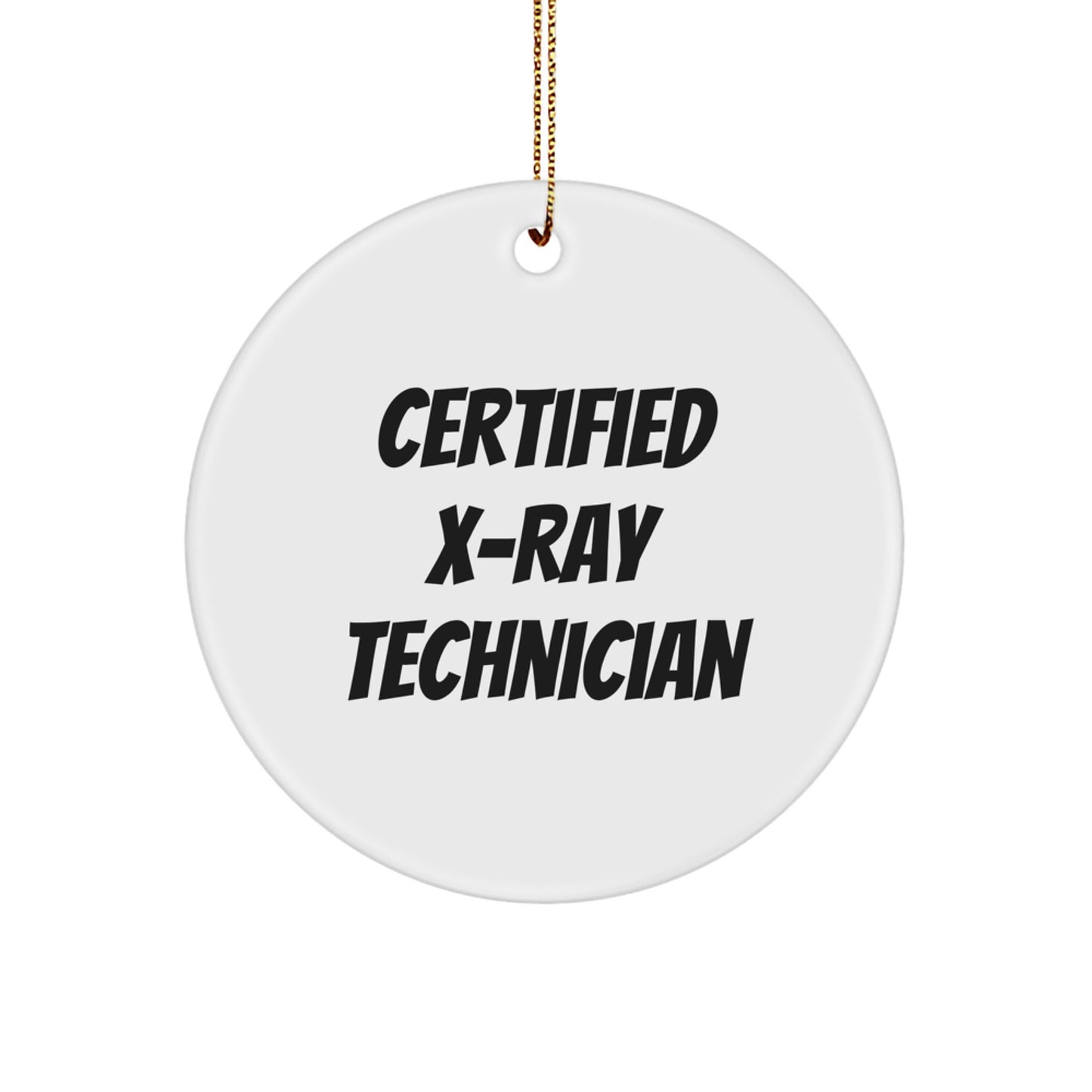 X-Ray Technician Gifts from Friends - Certified 'You're the Best' Circle Ornament for Christmas - Image 1