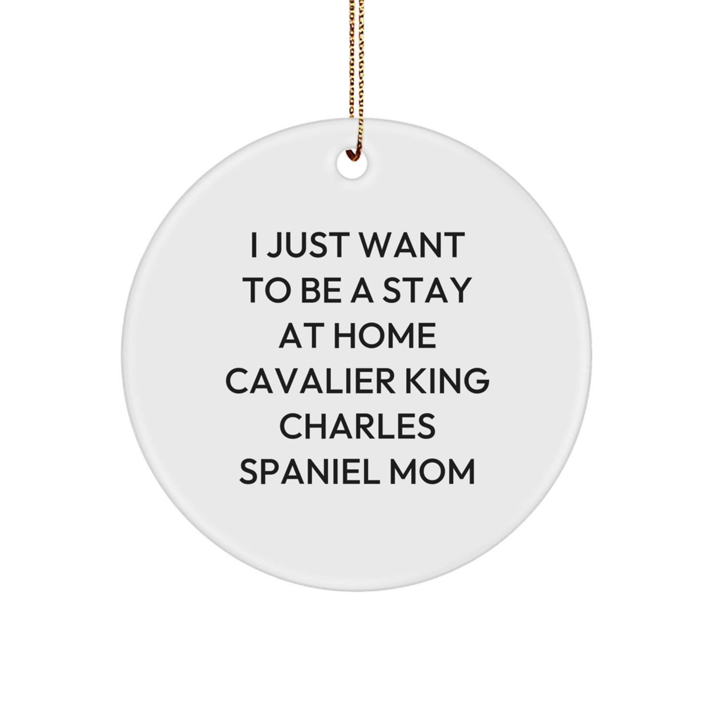 Cavalier King Charles Spaniel Dog Mom's Funny Circle Ornament Gift from Friends for Christmas Decorations - Image 1