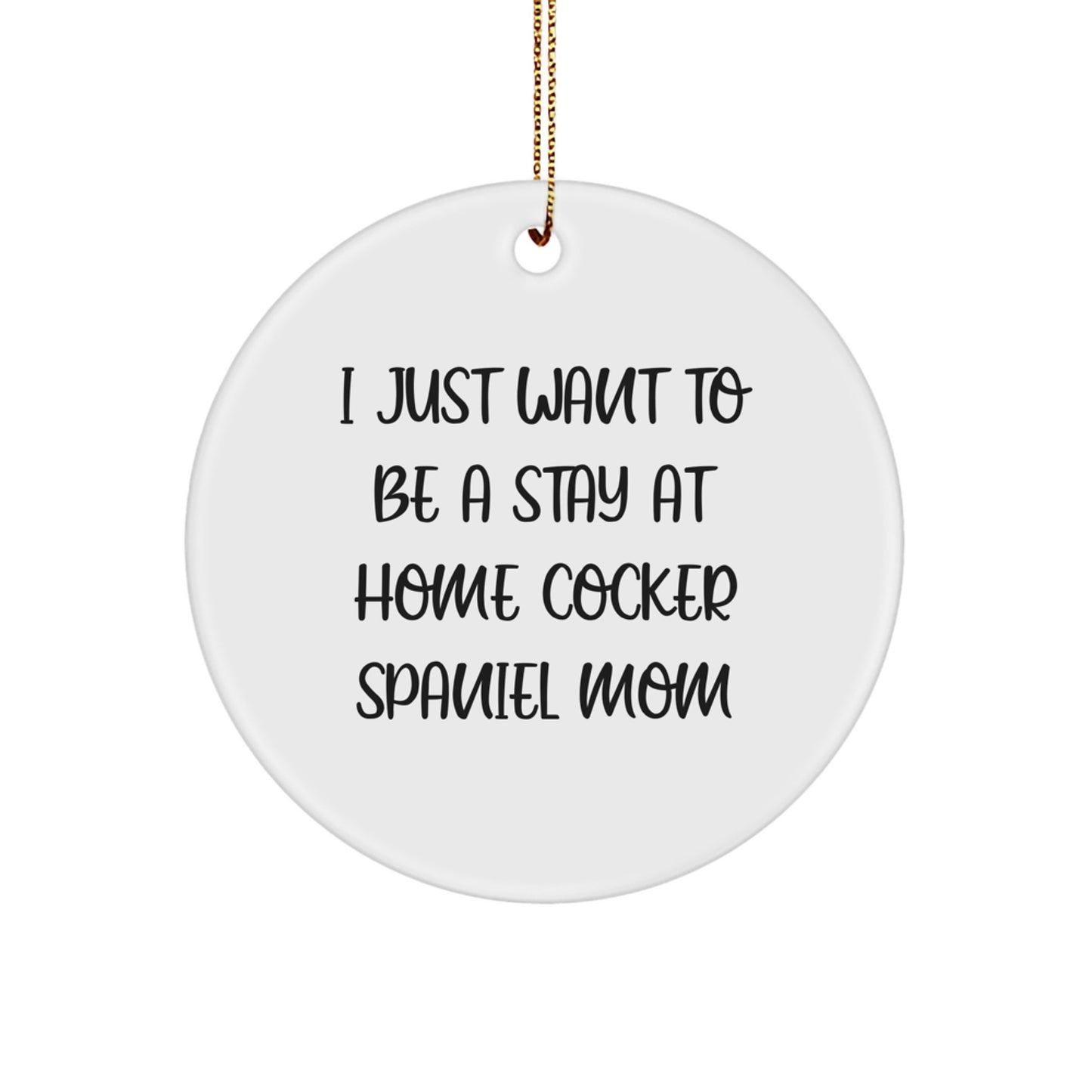 Funny Cocker Spaniel Dog Mom, Unique Gifts for Cocker Spaniel Dog Lovers, Circle Ornament for Christmas - Image 1