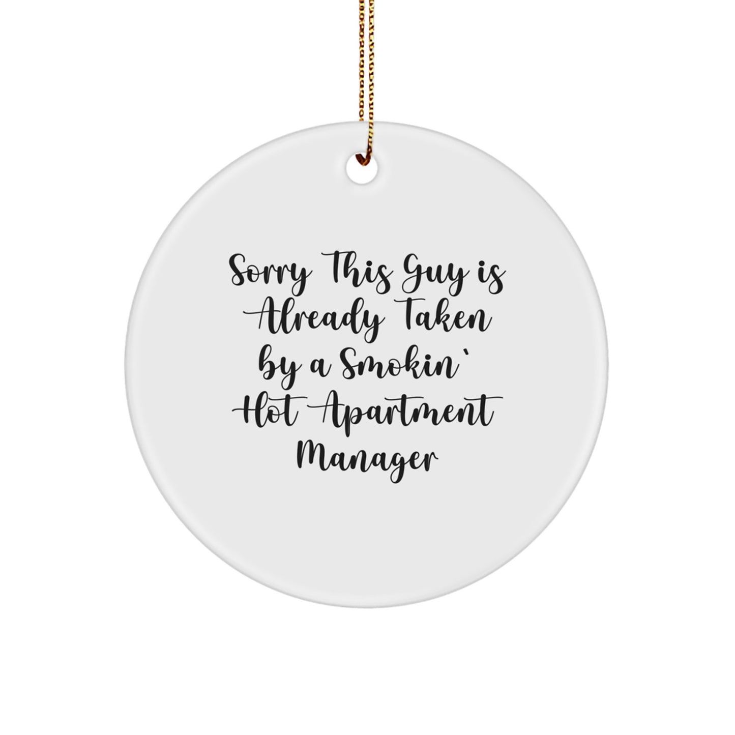 Funny Apartment Manager Gifts for Men - Gifts from Friends - Smokin' Hot Christmas Unique Gifts, Circle Ornament for Apartment Manager - Image 1