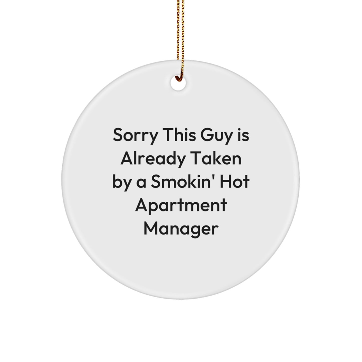 Funny Christmas Apartment Manager Gifts, Circle Ornament for Office, White MDF Decor with Quote 'Sorry This Guy Is Already Taken' - Image 1