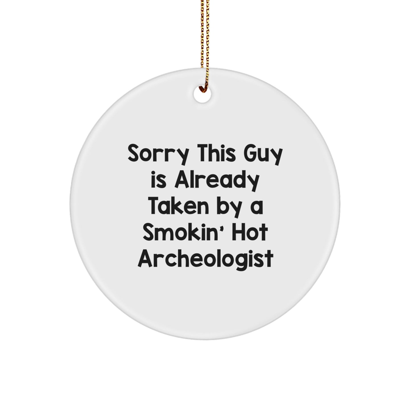 Funny Archeologist Circle Ornament Gifts from Men, Women, Friends, Family to Archeologist, Men, Women, Friends, Family - Christmas Unique Gifts - Image 1