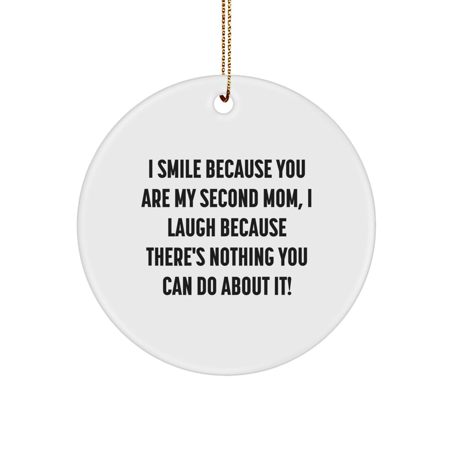 Funny Second Mom Gifts, Unique Circle Ornament, Second Mom Love Quote, Gifts from Family to Second Mom, Christmas Home Decor - Image 1