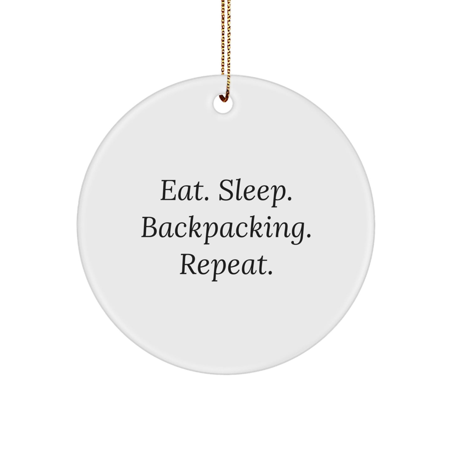 Funny Backpacking Gifts for Men, Funny Christmas Unique Gifts from Friends, Inspirational Circle Ornament for Backpacking Enthusiasts - Image 1