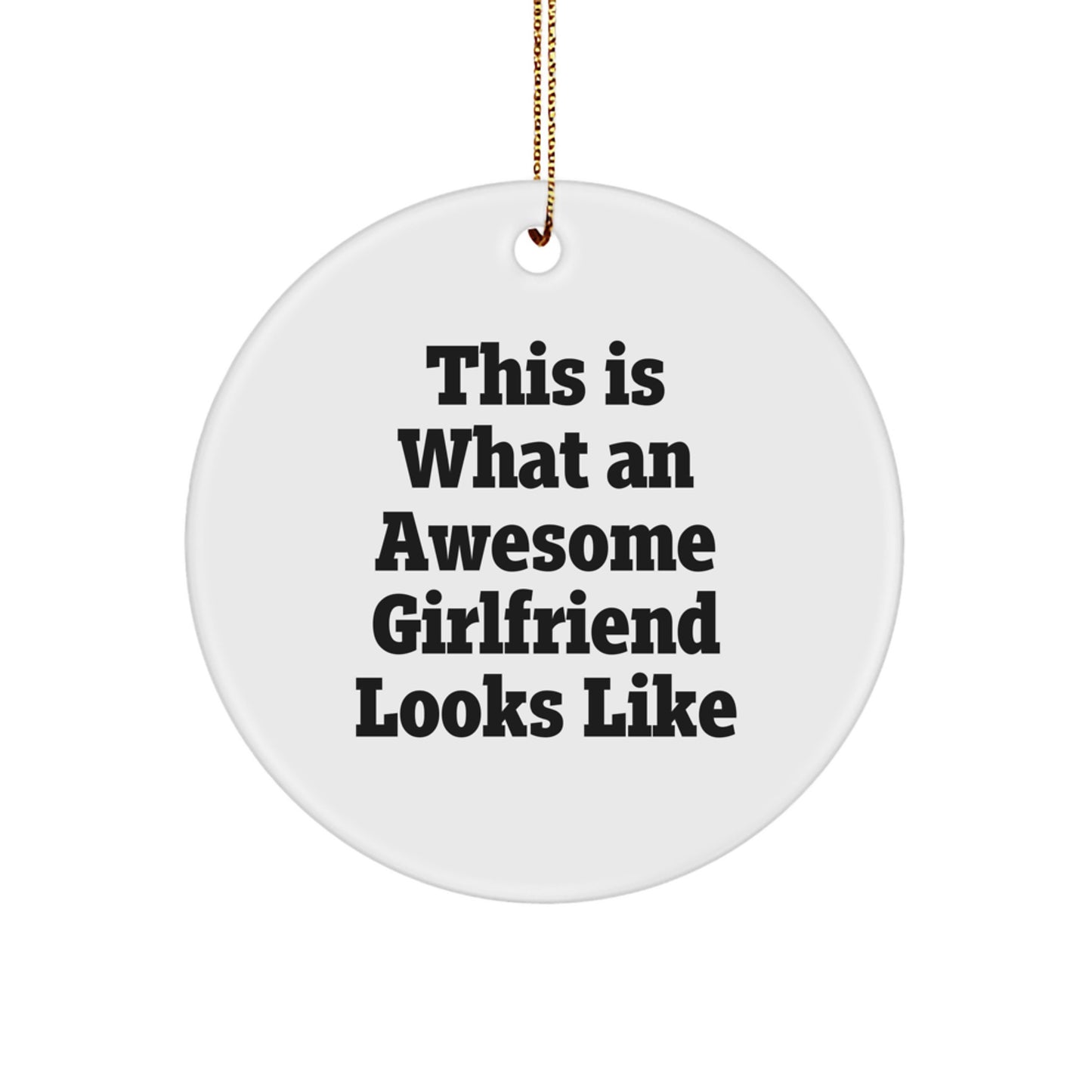 Funny Sweetheart Gifts from Men, This Is What An Awesome Sweetheart Looks Like Circle Ornament, White, Christmas Unique Gifts for Her - Image 1