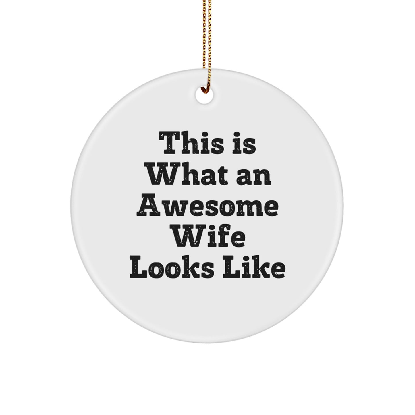 Funny Wife Circle Ornament Gifts from Husband - This Is What An Awesome Wife Looks Like - Christmas Decorations - Image 1
