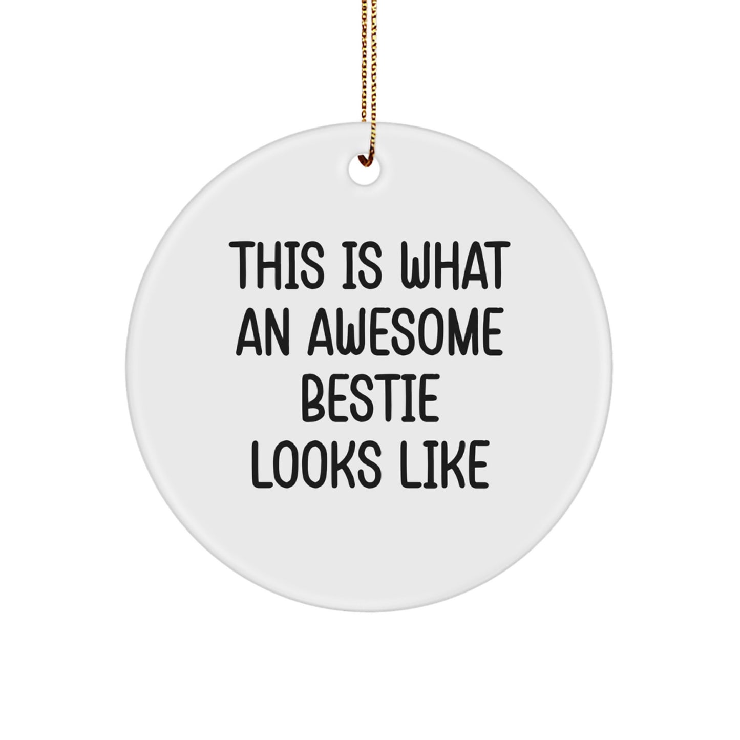 Funny Bestie Circle Ornament Gifts from Men, Gifts for Bestie, This Is What An Awesome Bestie Looks Like, Christmas Unique Presents - Image 1