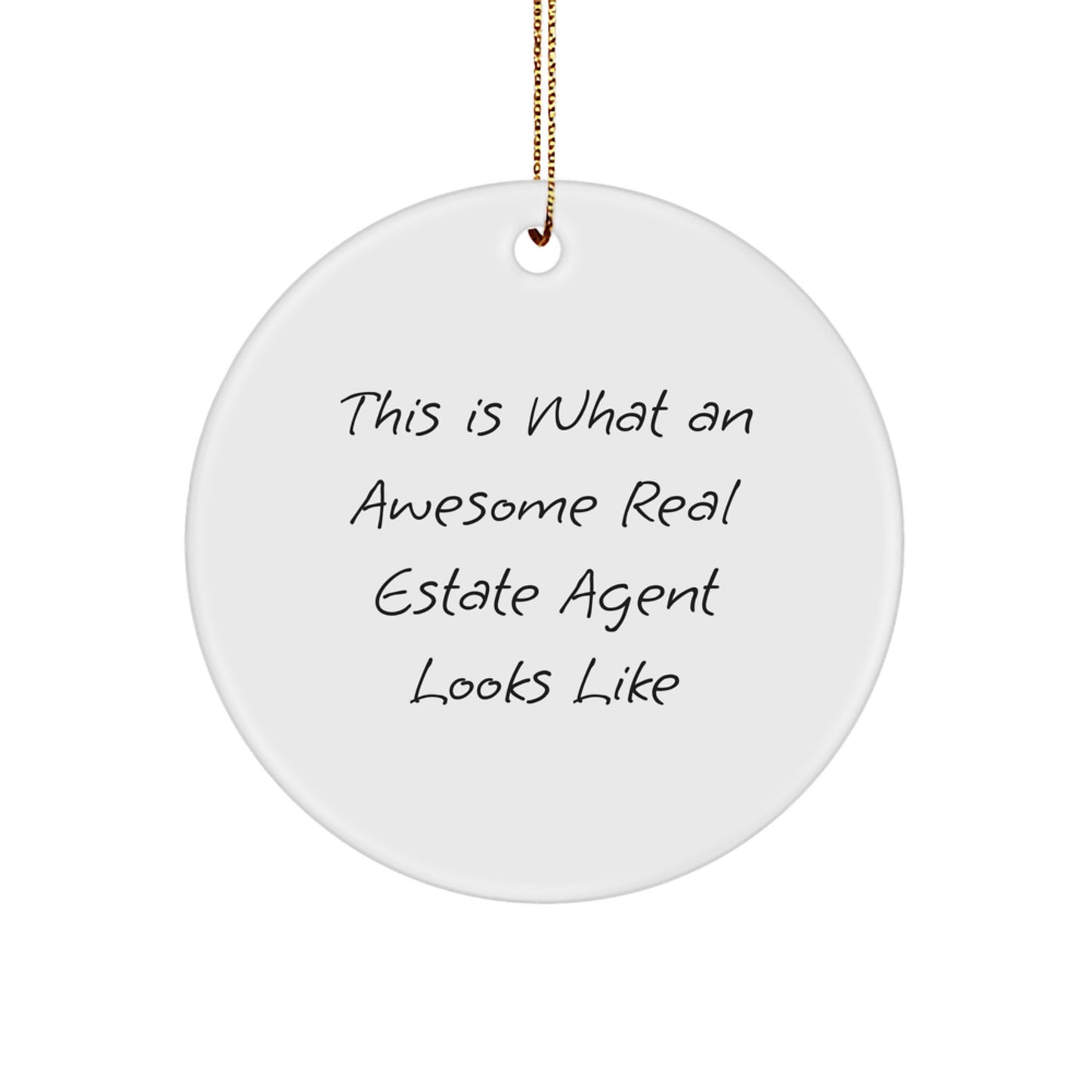 Real Estate Agent Gifts from Friends, Funny Circle Ornament for Real Estate Agents, This Is What An Awesome Real Estate Agent Looks Like, Christmas Unique Present - Image 1