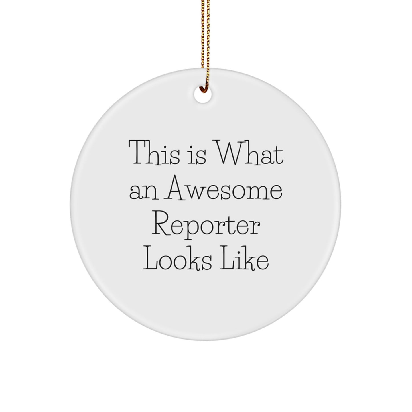 Reporter Gifts from Friends - This Is What An Awesome Reporter Looks Like, Funny Circle Ornament for Christmas, Gifts for Reporters, Men, Women, Coworkers, Family - Image 1