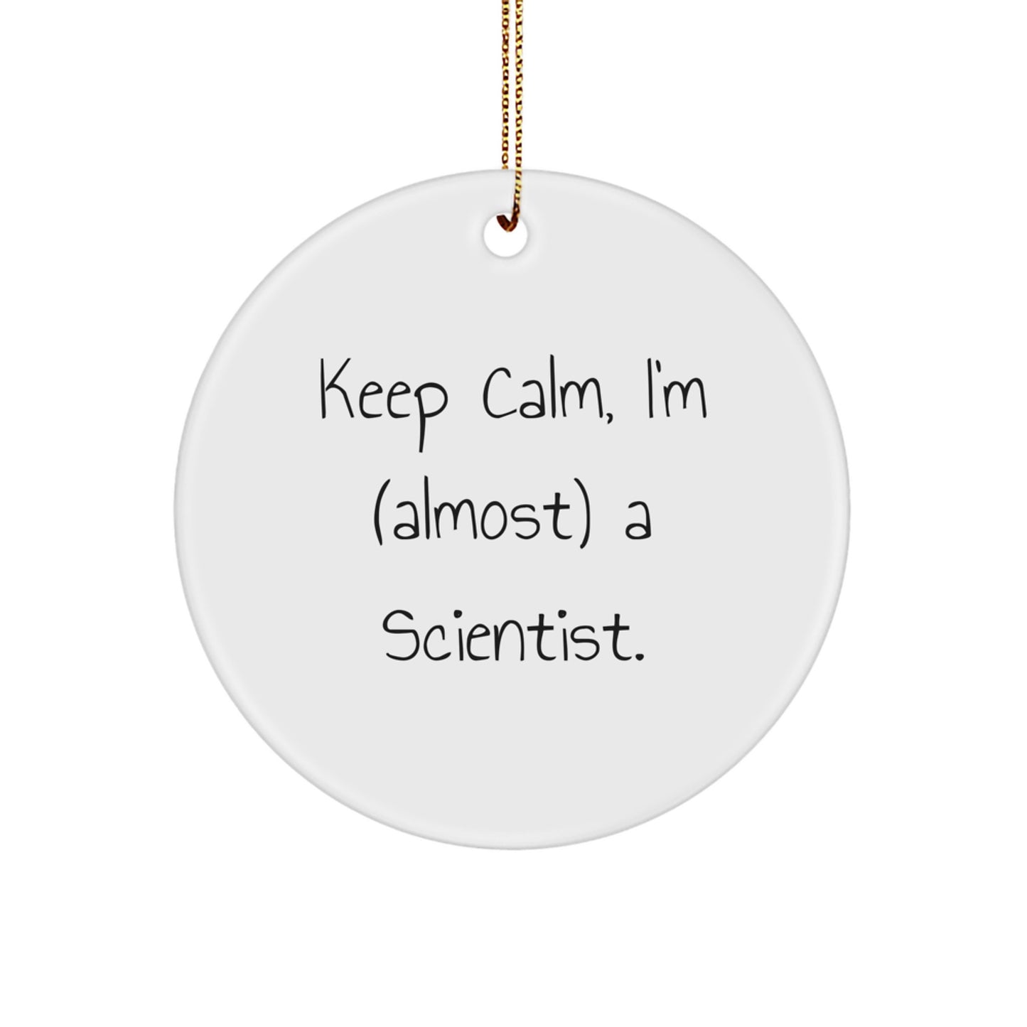 Funny Scientist Circle Ornament Gifts from Mom, Dad, Friends, or Family Members - Perfect for Christmas Unique Gifts for Scientist Men, Women, Friends, or Coworkers - Image 1