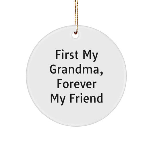 Gifts from Friends and Family for Grandma's Circle Ornament, 'First My Grandma, Forever My Friend' for Christmas - Image 1