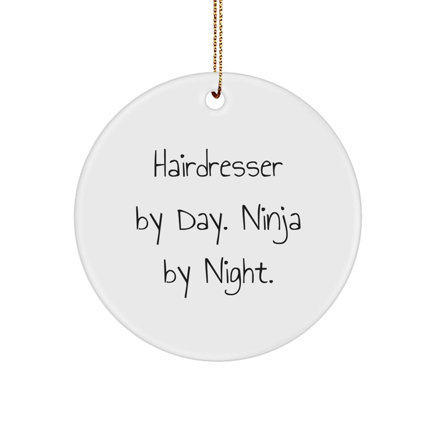 Hairdresser Gifts from Friends - 'Hairdresser By Day. Ninja By Night.' Quote Circle Ornament for Christmas - Image 1