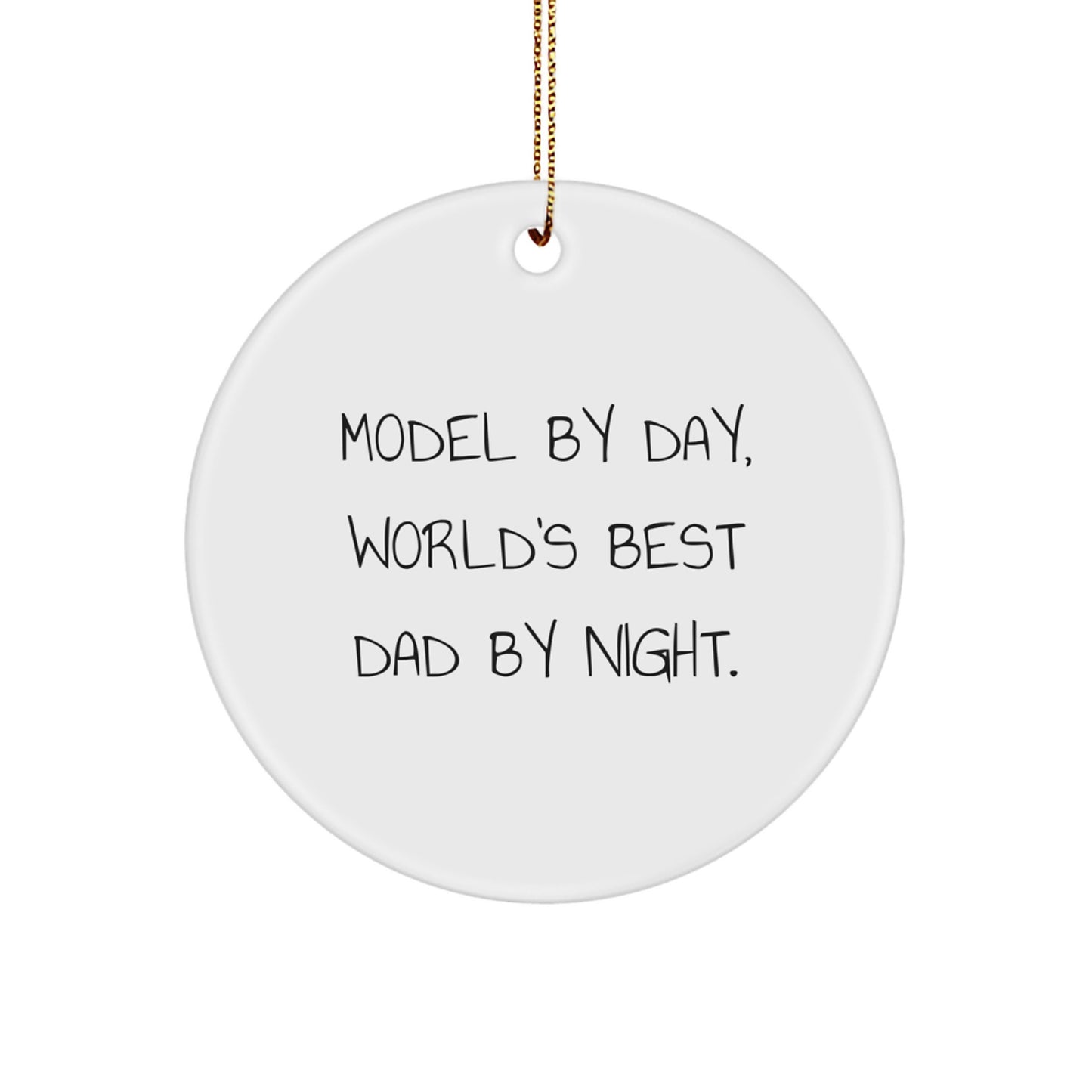 Model By Day Funny Circle Ornaments for Christmas Unique Gifts from Dad to Model Enthusiasts, World's Best Dad By Night. - Image 1