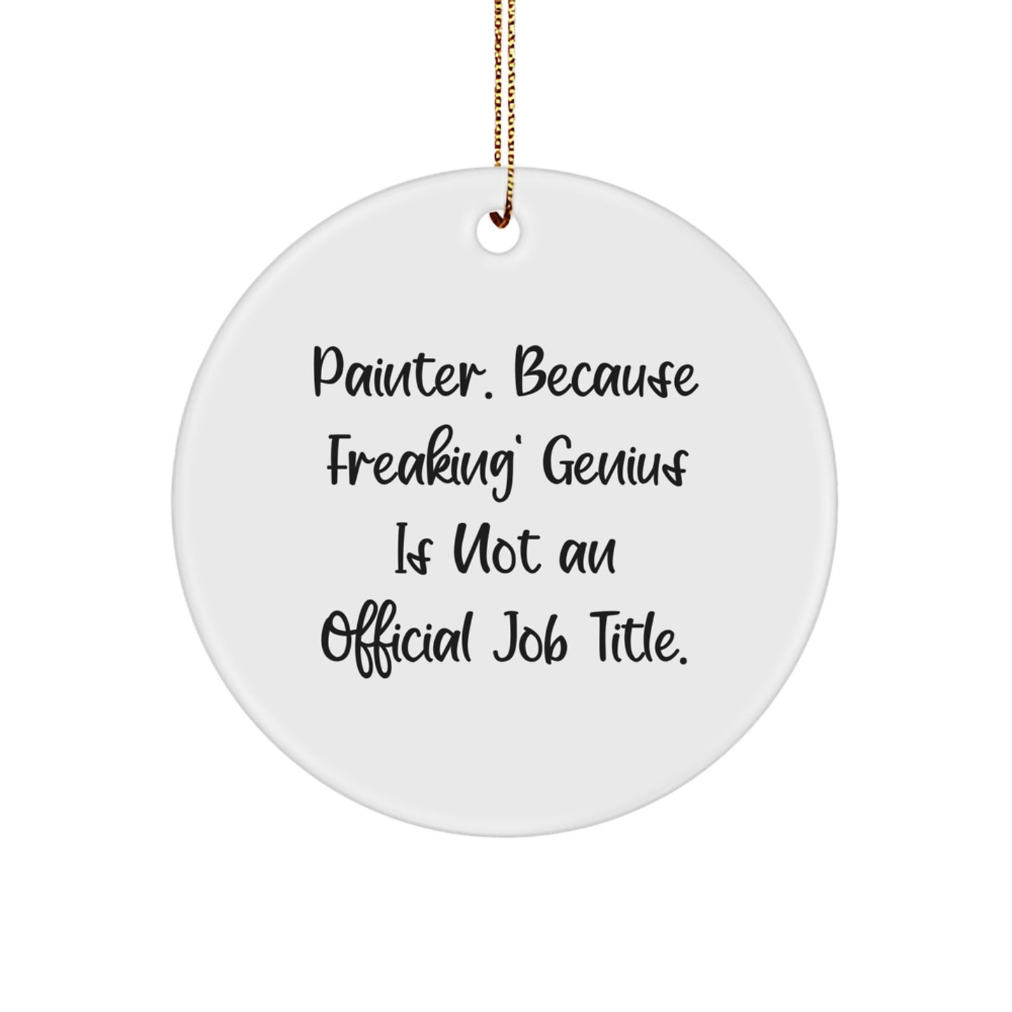 Funny Painter Gifts from Friends for Men, Unique Christmas Circle Ornament - Image 1