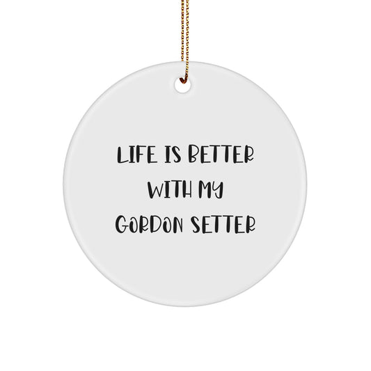 Gordon Setter Dog Gifts, Life Is Better With My Gordon Setter, Circle Ornament, Christmas Unique Gifts for Friends and Family - Image 1