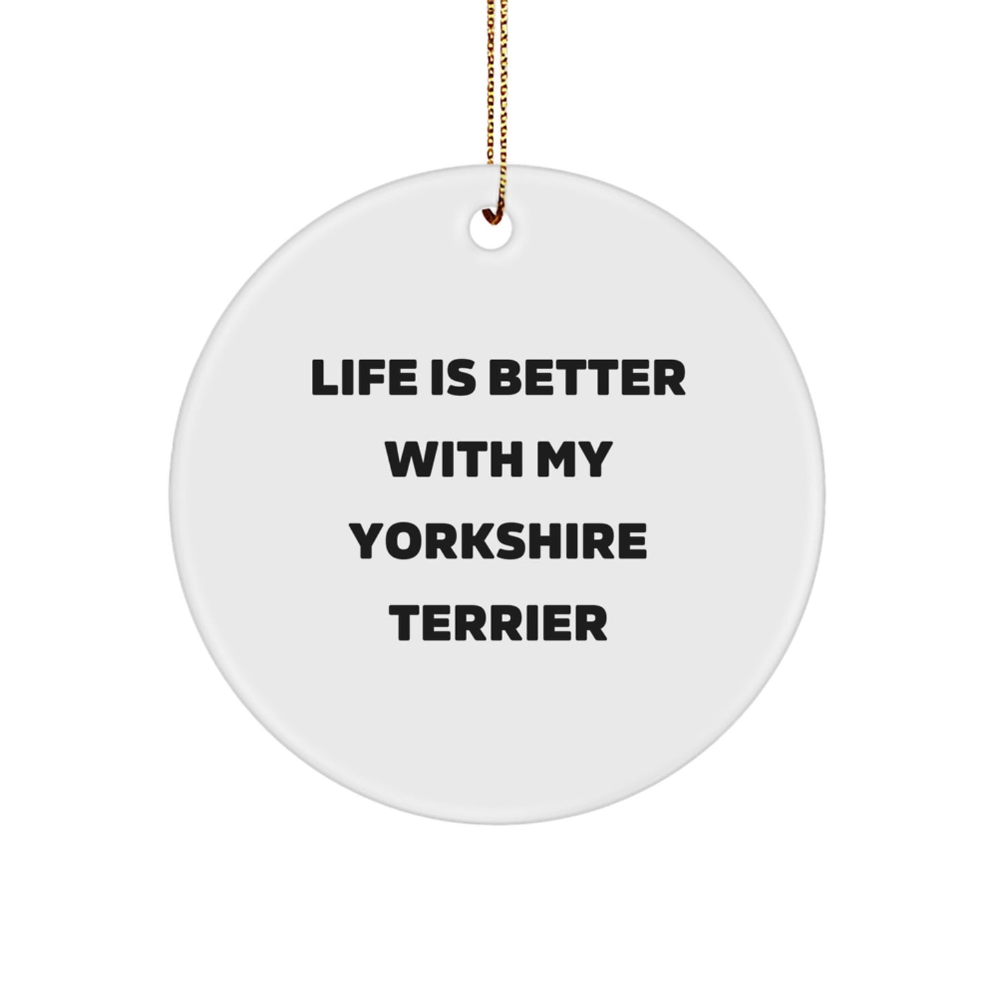 Funny Yorkshire Terrier Dog Circle Ornament Gifts from Friends, Unique Christmas Decorations - Image 1