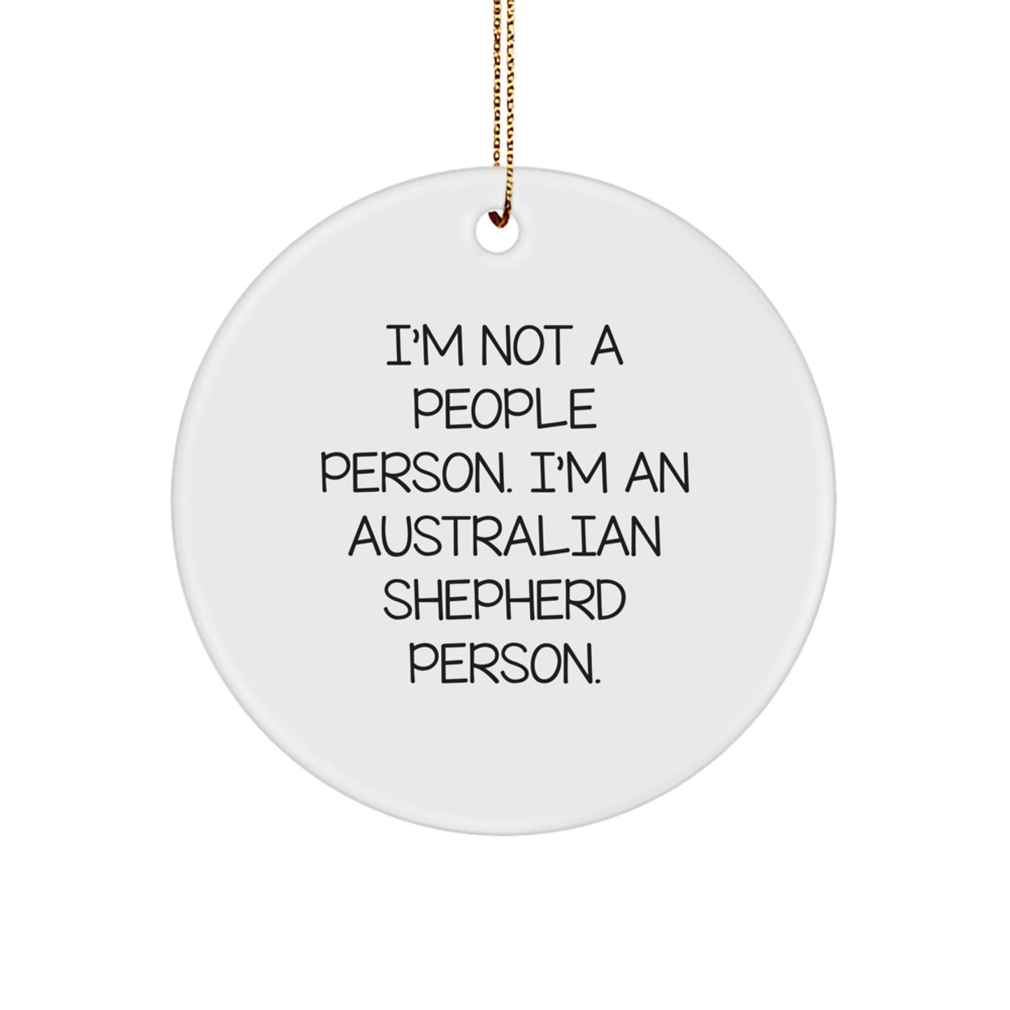 Funny Australian Shepherd Dog Gifts from Men to Family for Christmas - Australian Shepherd Dog Circle Ornament - Image 1