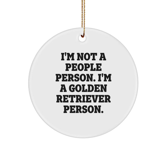 Golden Retriever Dog Circle Ornament Gifts from Friends for Christmas - I'm Not A People Person. I'm A Golden Retriever Person. MDF Circle Ornament, 2.75 - Image 1