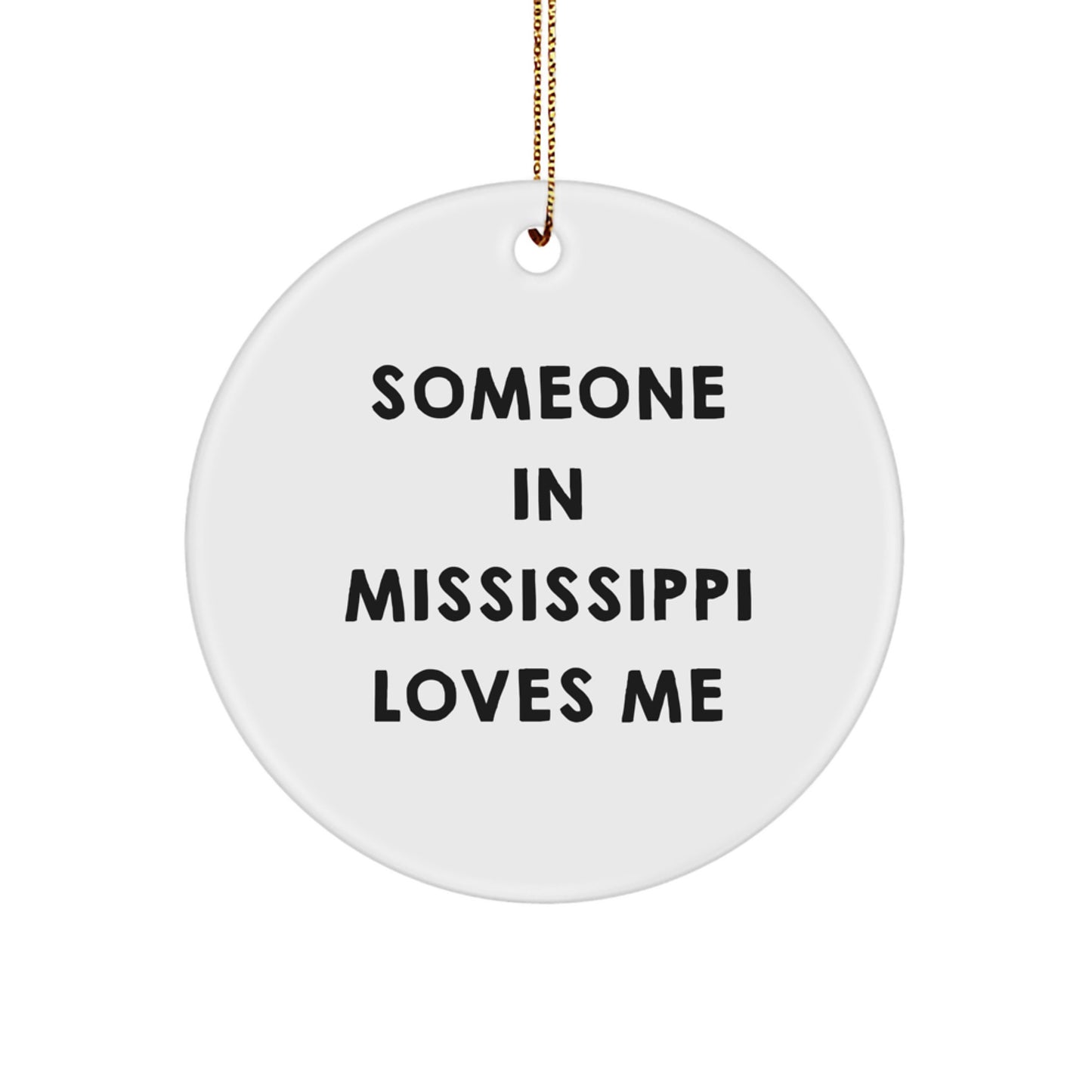 Someone In Mississippi Loves Me, Circle Ornament, Mississippi Gifts for Christmas - Image 1