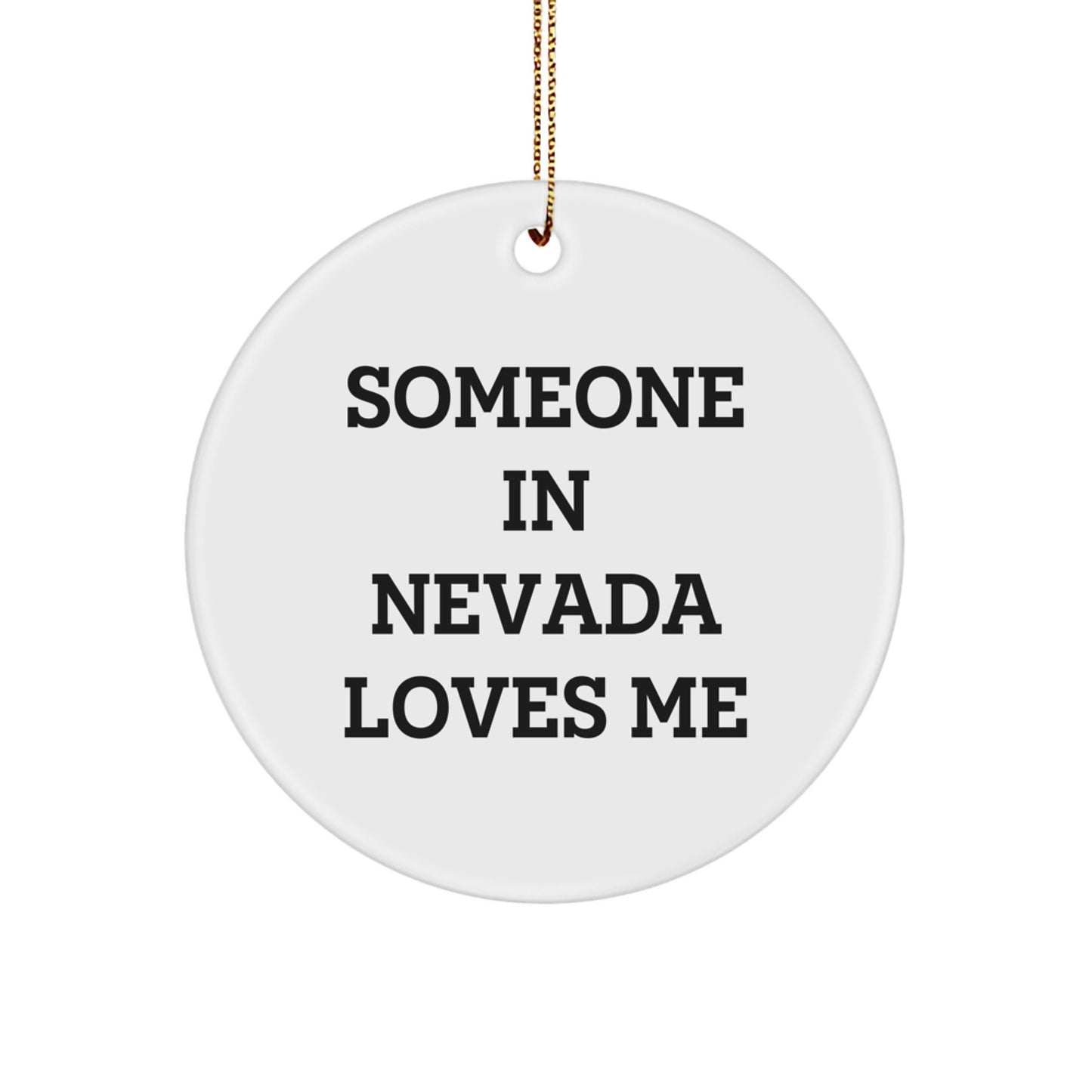 Nevada Christmas Circle Ornament Someone In Nevada Loves Me Funny Quote Gift - Image 1