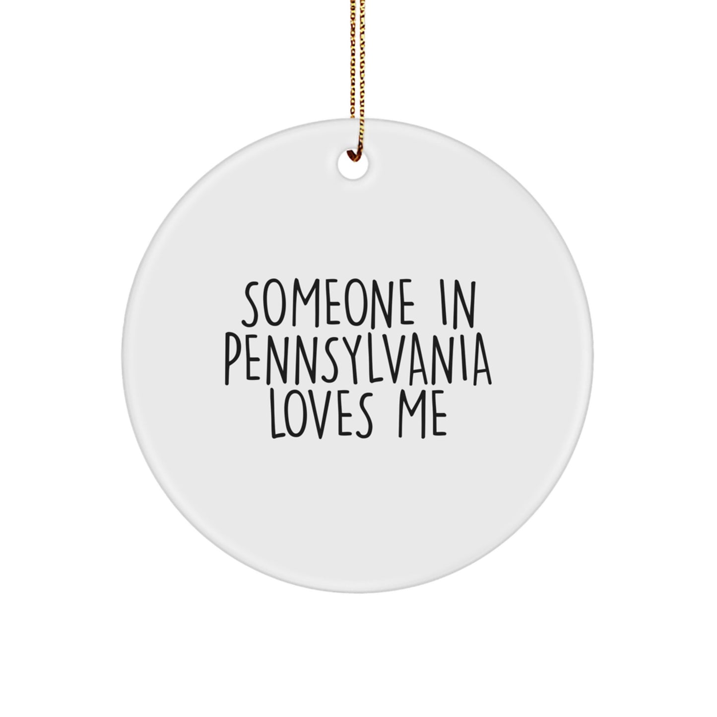 Pennsylvania Gifts from Someone Who Loves You, 'Someone In Pennsylvania Loves Me' Circle Ornament, White, 2.75" Tall, for Family, Friends, or Coworkers, Christmas Unique Presents - Image 1