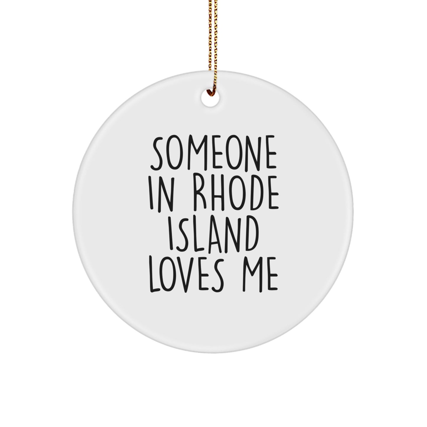 Rhode Island Circle Ornament Someone In Rhode Island Loves Me Funny Quote Gifts from Friends and Family for Rhode Island Lovers - Image 1