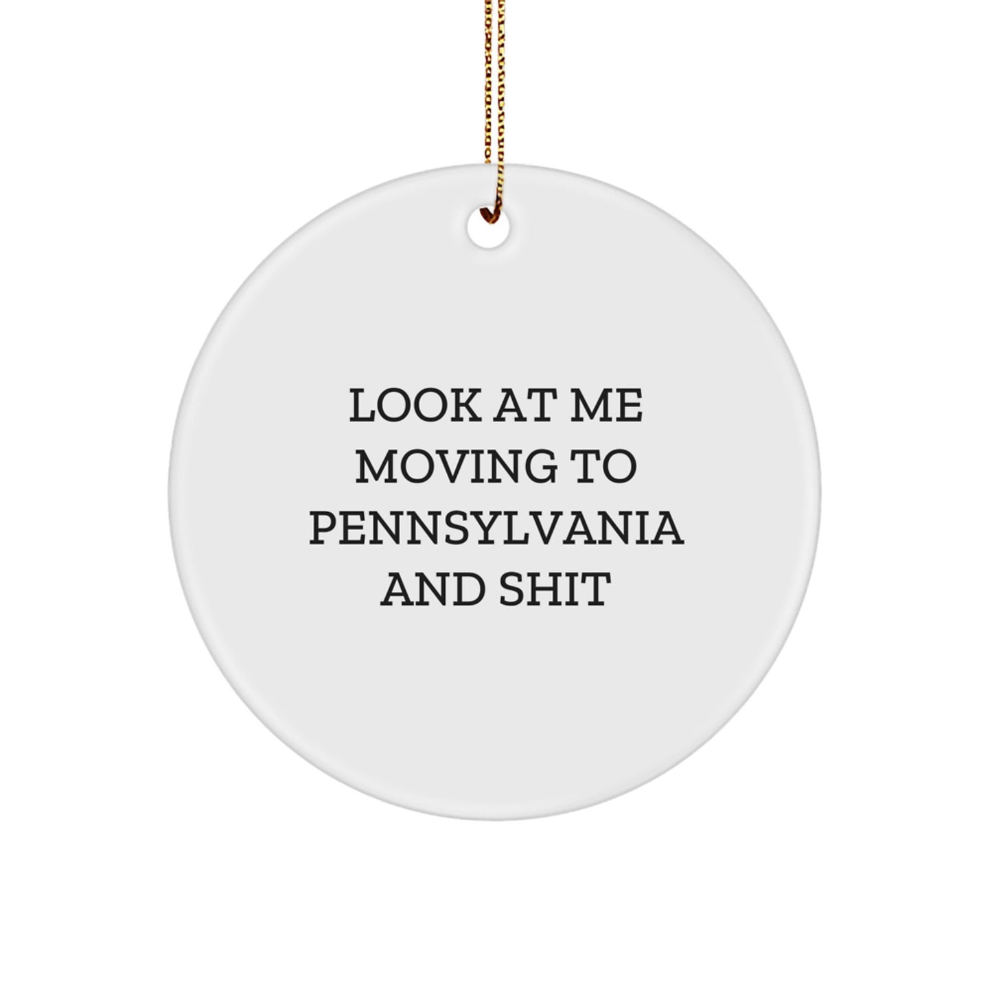 Pennsylvania Circle Ornament, Funny Quote Gifts from Friends to Pennsylvania, Christmas Unique Gifts for Men, Women, and Family - Image 1