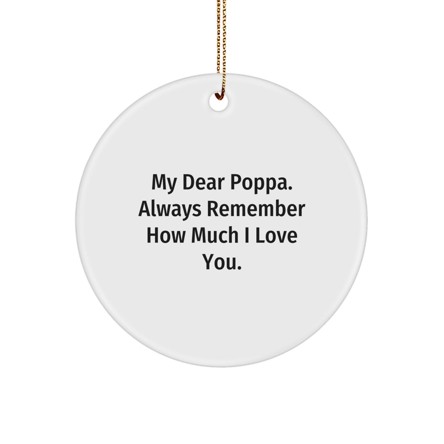Funny Gift for Poppa, Christmas Unique Gifts from Family, Circle Ornament with Love Quote - Image 1