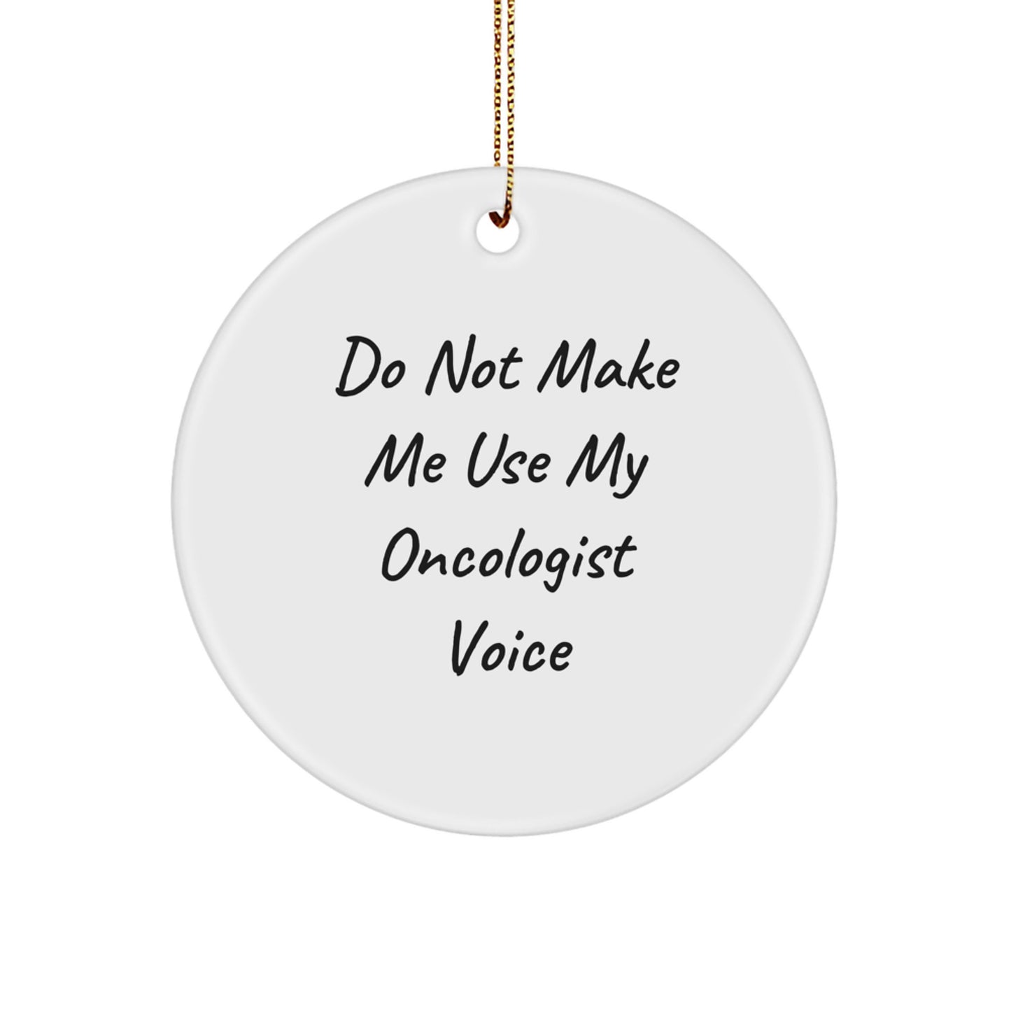 Funny Oncologist Gifts from Men to Oncologist for Christmas Unique Circle Ornament - Image 1