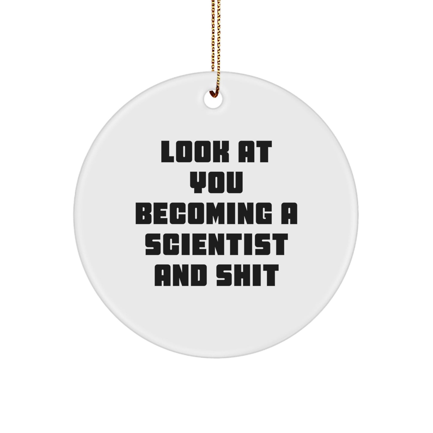 Funny Scientist Circle Ornament Gifts from Men to Family Friends at Christmas - Image 1