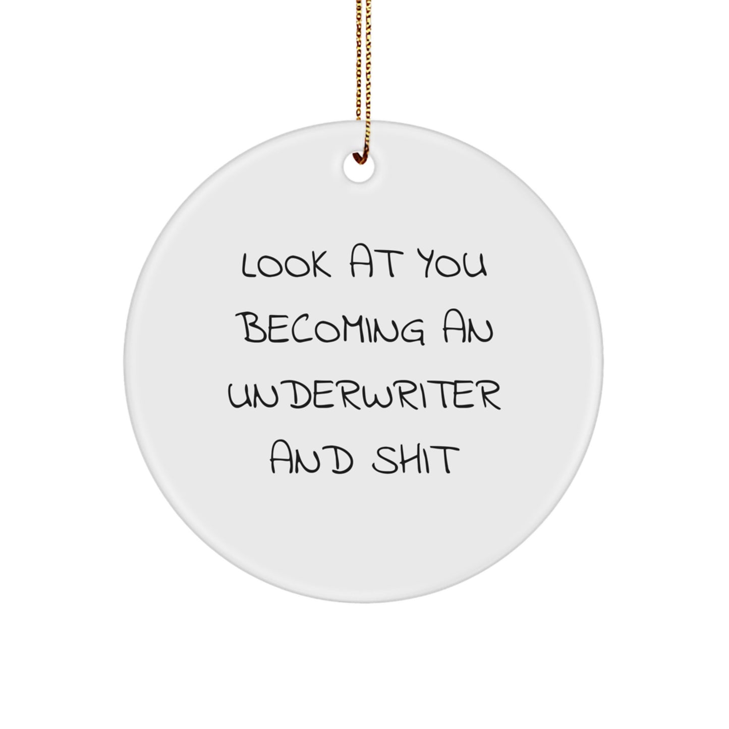 Funny Underwriter Circle Ornament Gifts for Underwriters from Friends and Family - Unique Christmas Decorations - Image 1