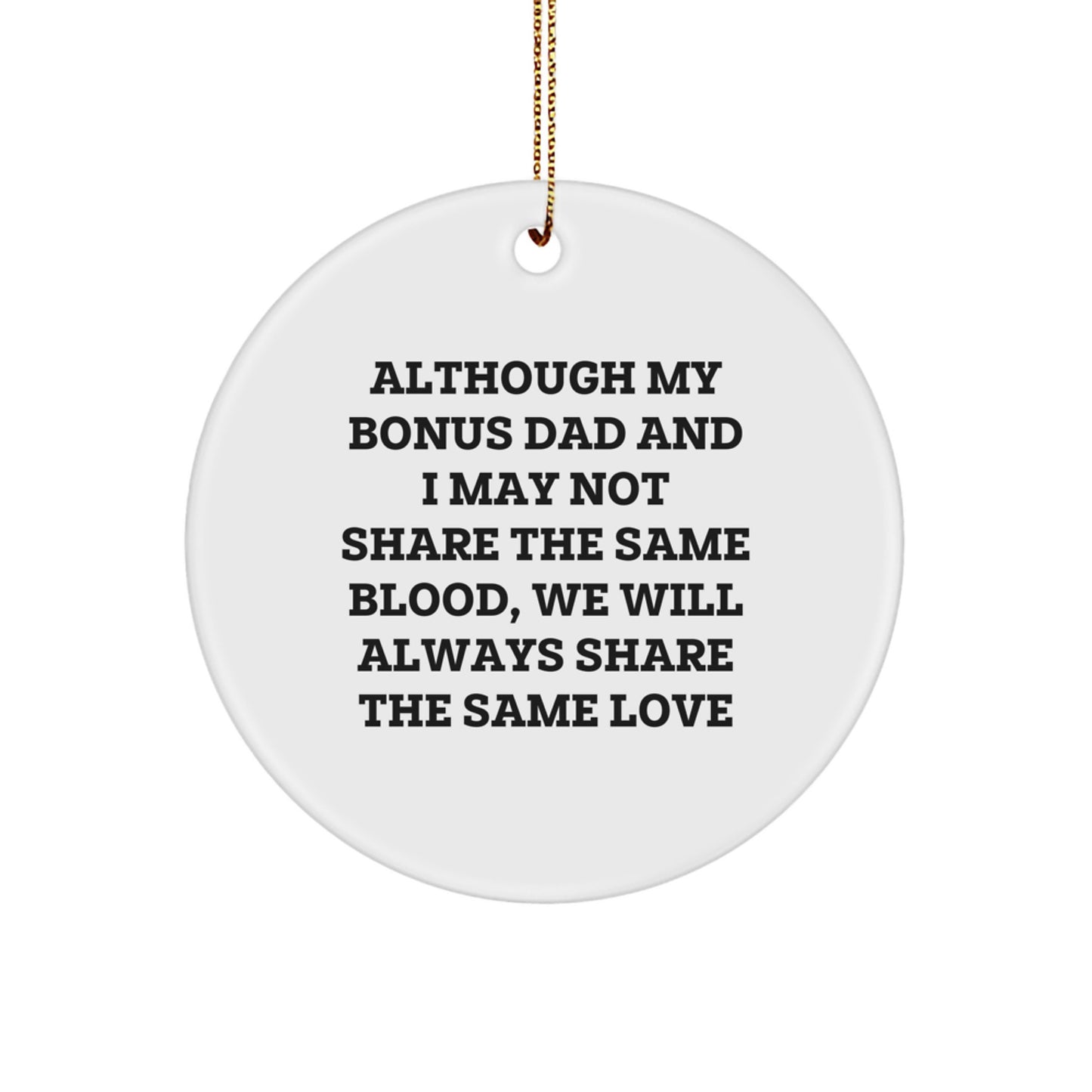 Funny Bonus Dad Gifts, Circle Ornament, Christmas Unique Gifts, Gifts from Men, Gifts for Bonus Dad - Image 1