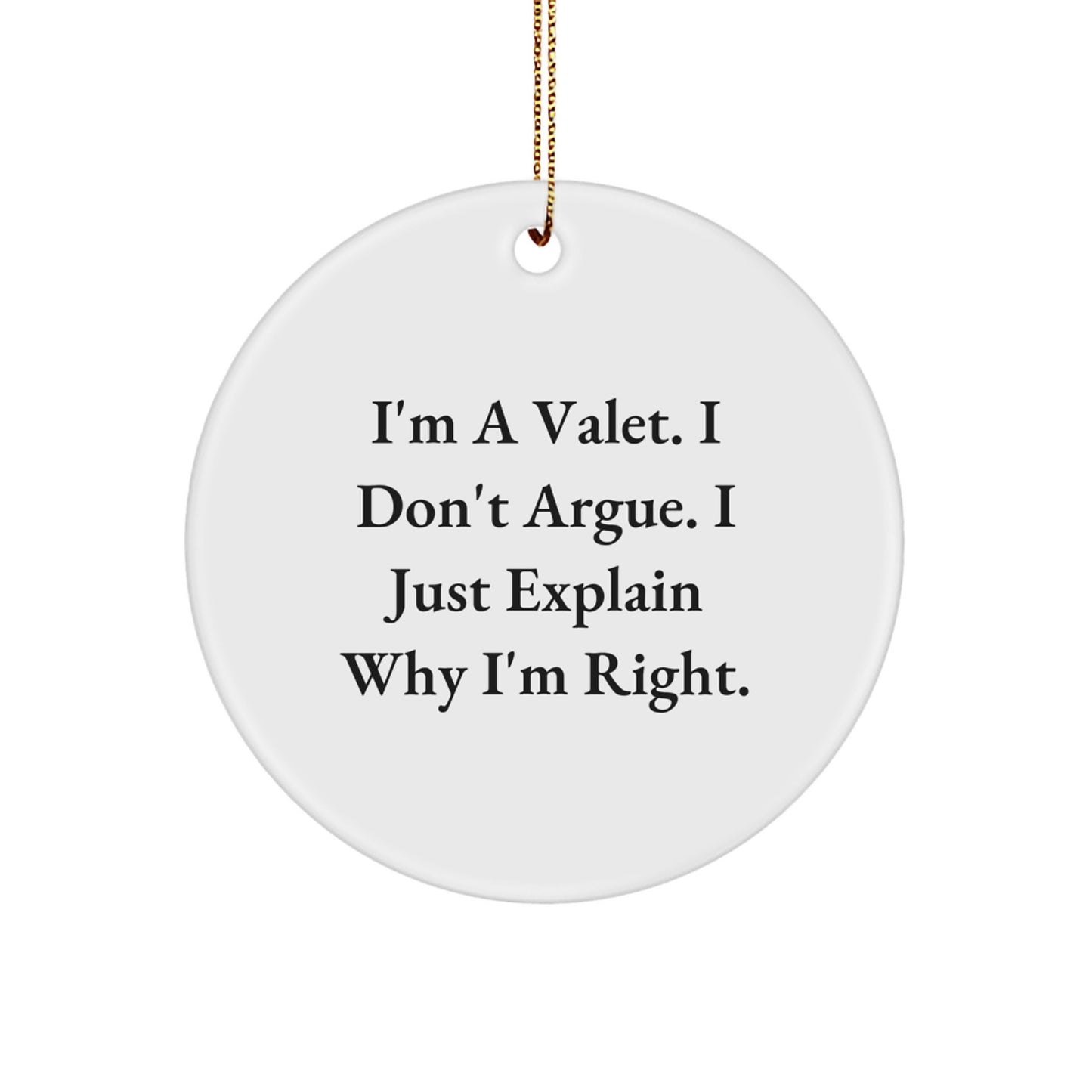 Funny Valet Gifts from Men for Christmas Circle Ornament - Image 1