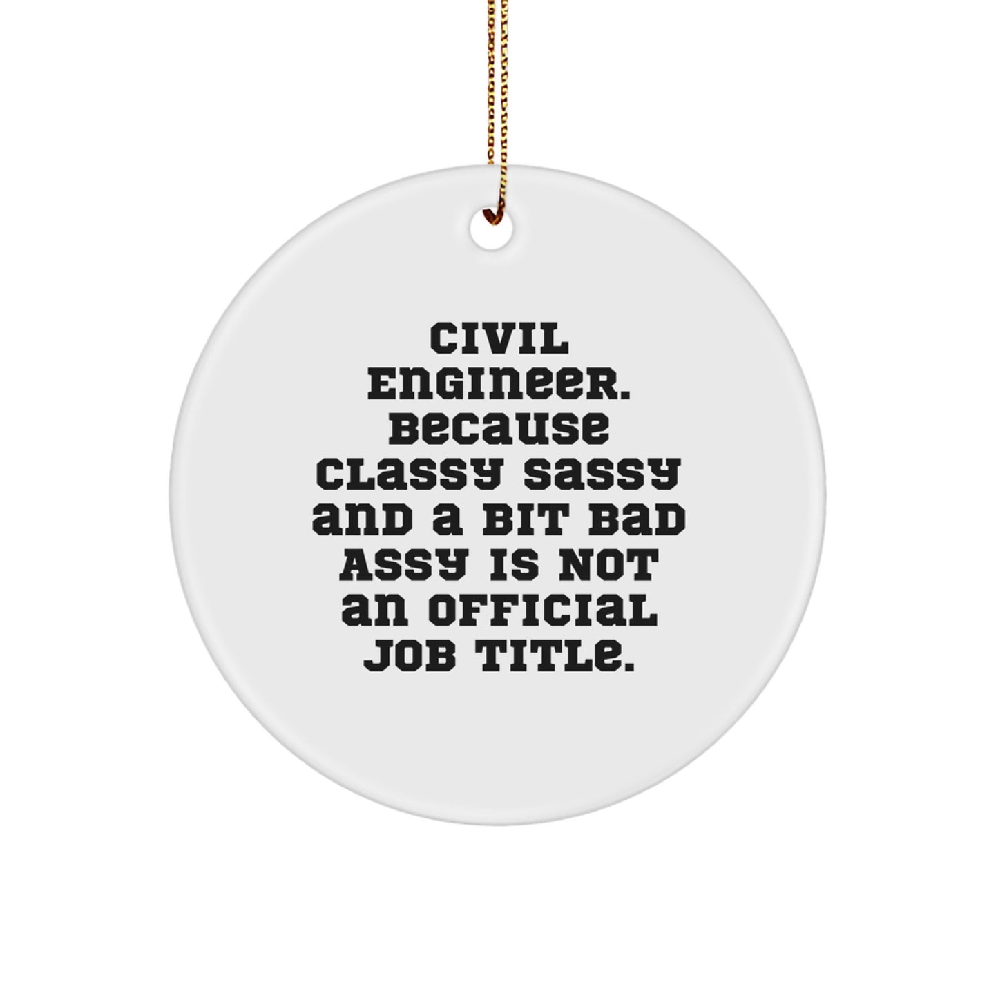 Funny Civil Engineer Gifts for Men, Circle Ornament from Friends, White Circle Shaped, MDF, Sublimation Print, Christmas Unique Gifts - Image 1