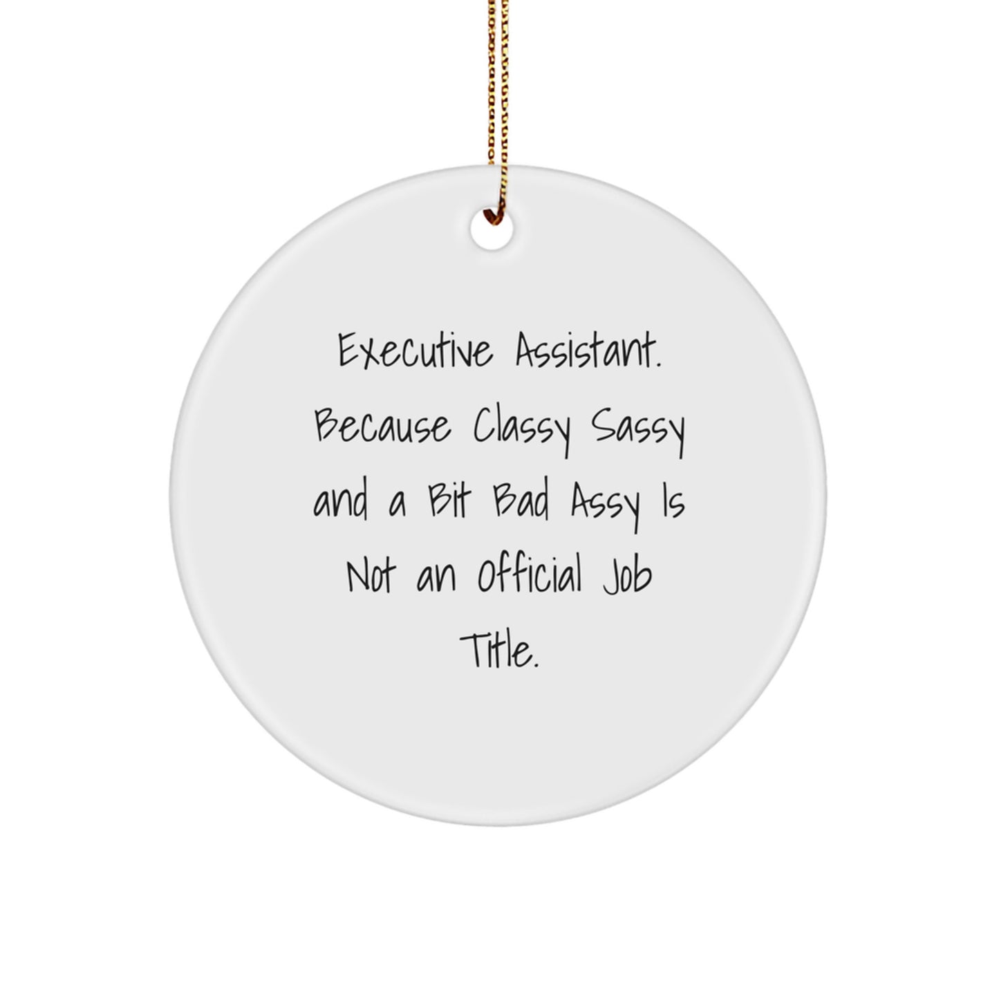 Funny Executive Assistant Gifts for Christmas, Circle Ornament Gifts from Friends or Coworkers, Executive Assistant Job Title Humor - Image 1