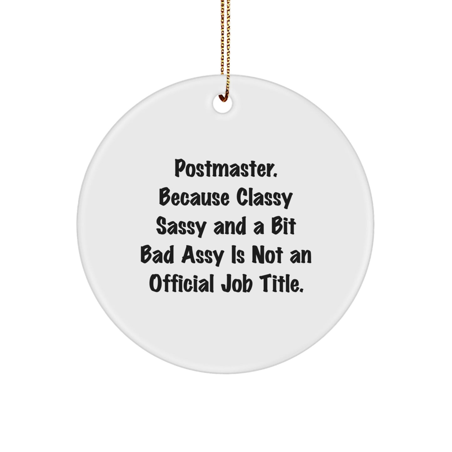 Funny Postmaster Gifts, Classy Sassy And A Bit Fearlessy Circle Ornament, Postmaster Christmas Unique Gifts from Friends - Image 1