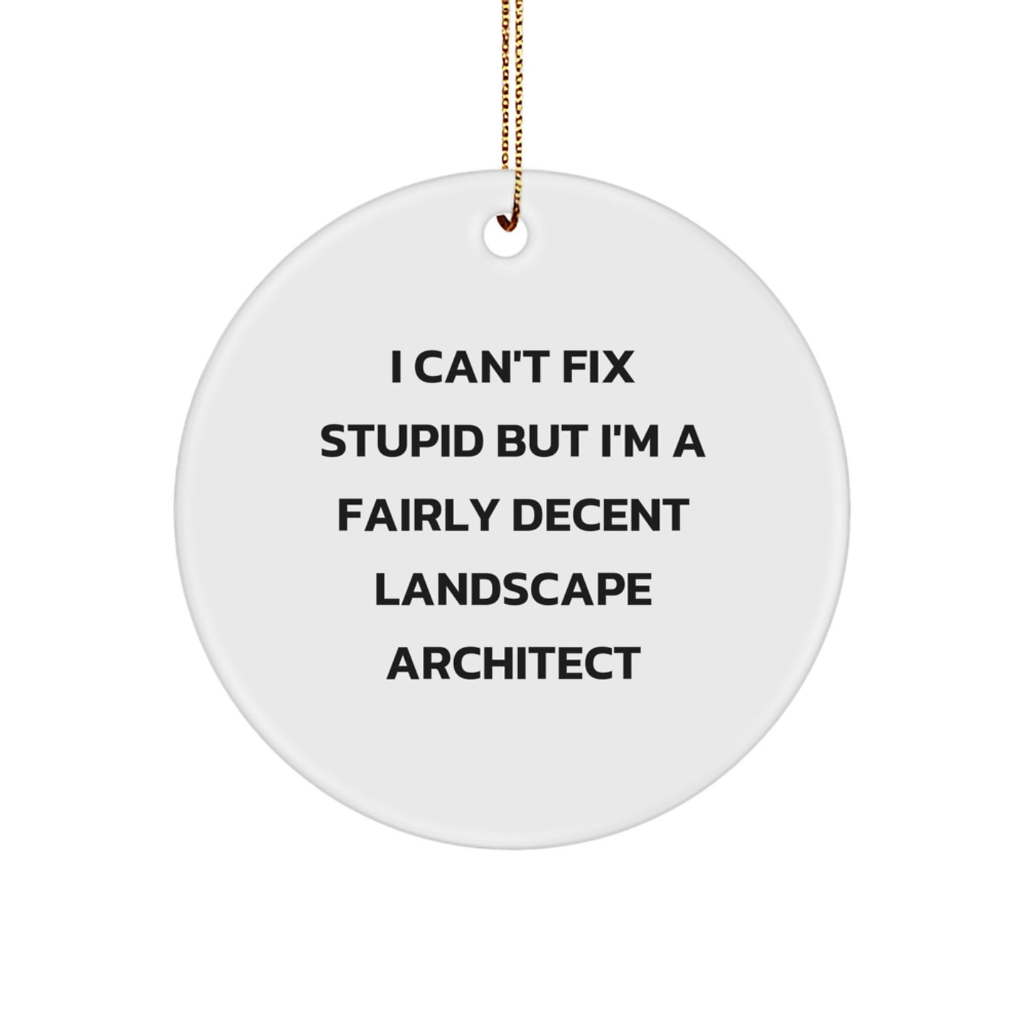 Funny Gift for Landscape Architects, Landscape Architect Office Decor, Unique Christmas Unique Gifts from Friends for Men, Circle Ornament for Landscape Architect Home - Image 1