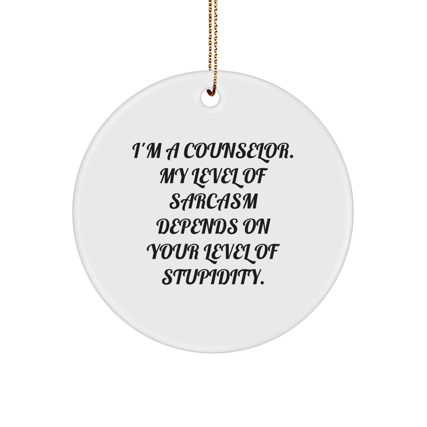 Funny Gifts from Friends - Inspirational Counselor Circle Ornament - Sarcasm Christmas Unique Decorations - I'm A Counselor Gifts for Men, Women, Family - Image 1