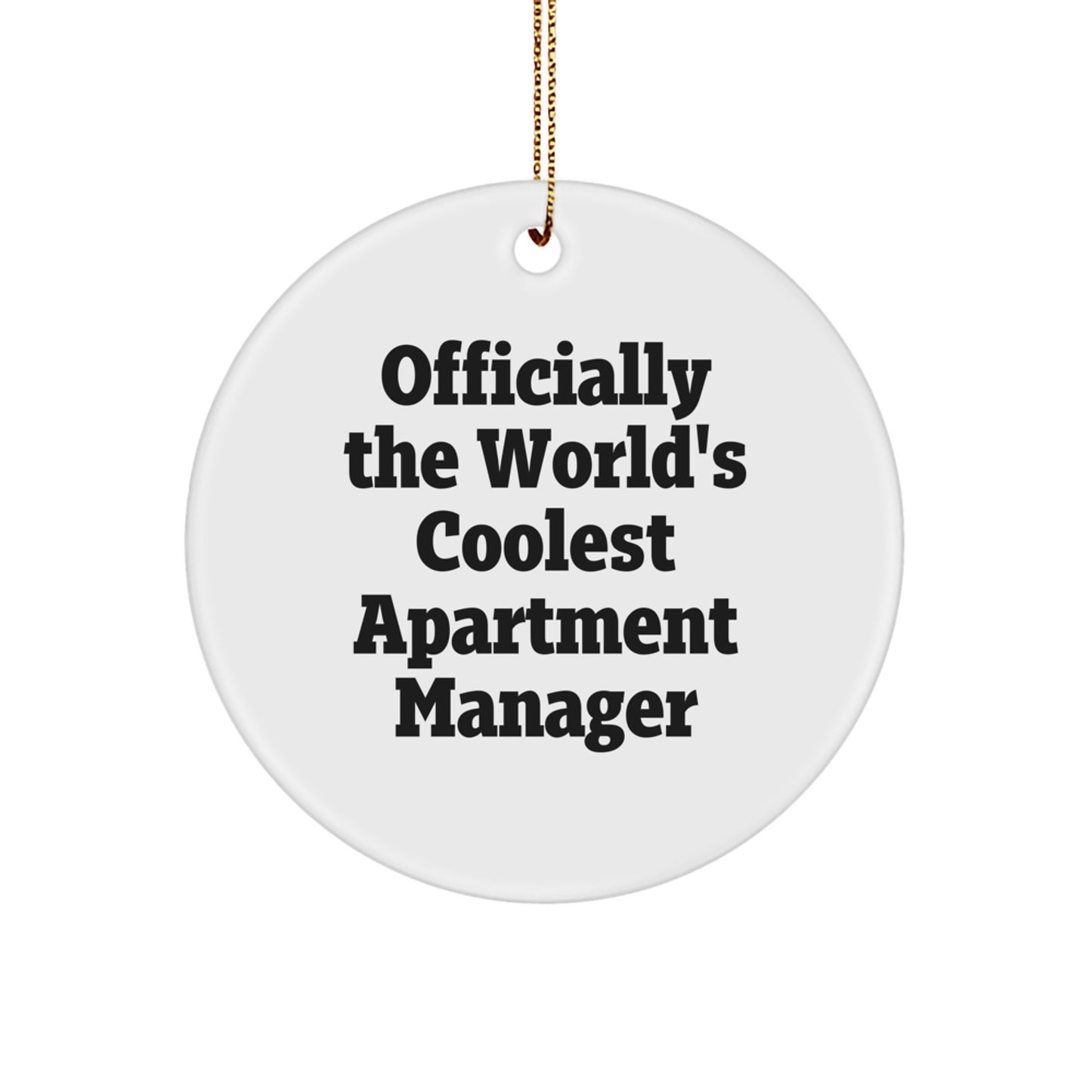 Funny Apartment Manager Gifts from Friends for Men - Officially The World's Coolest Apartment Manager Christmas Unique Gifts Circle Ornament - Image 1