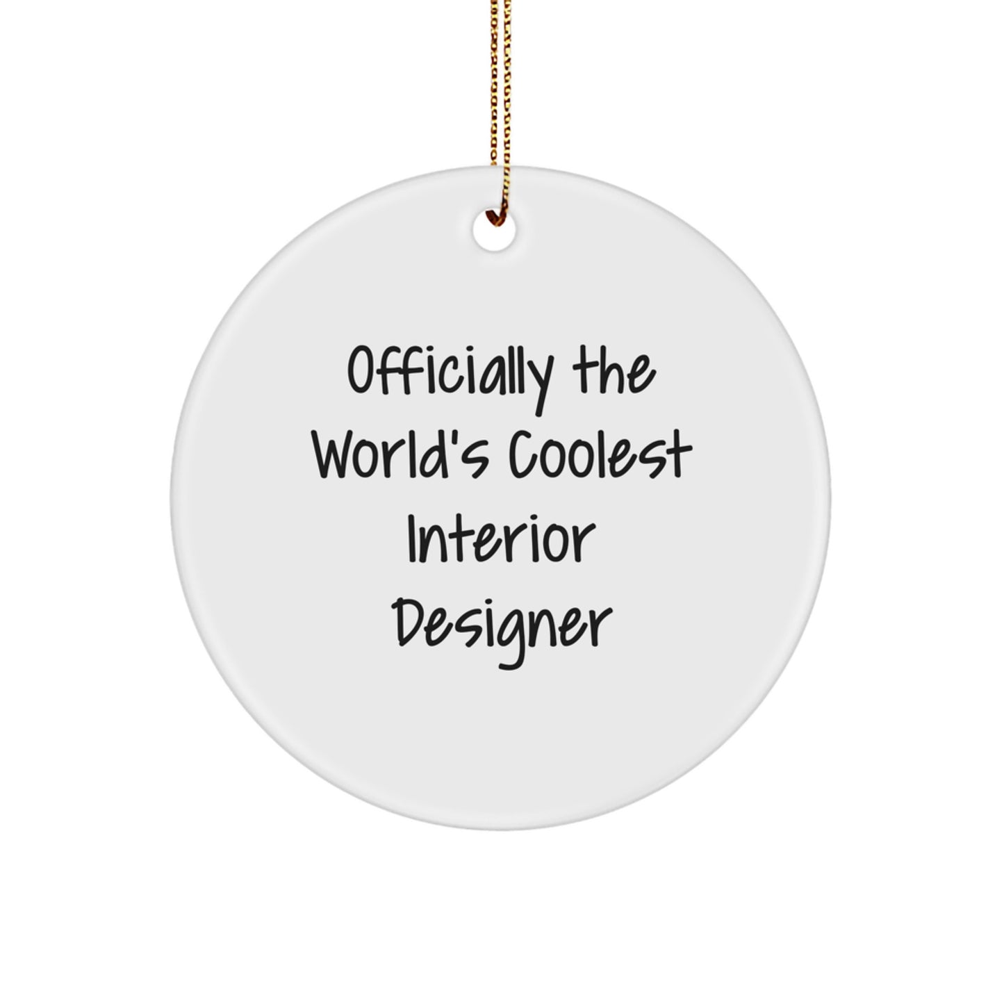 Funny Gifts from Friends for Interior Designer - Officially The World's Coolest Interior Designer Christmas Unique Circle Ornament - Image 1