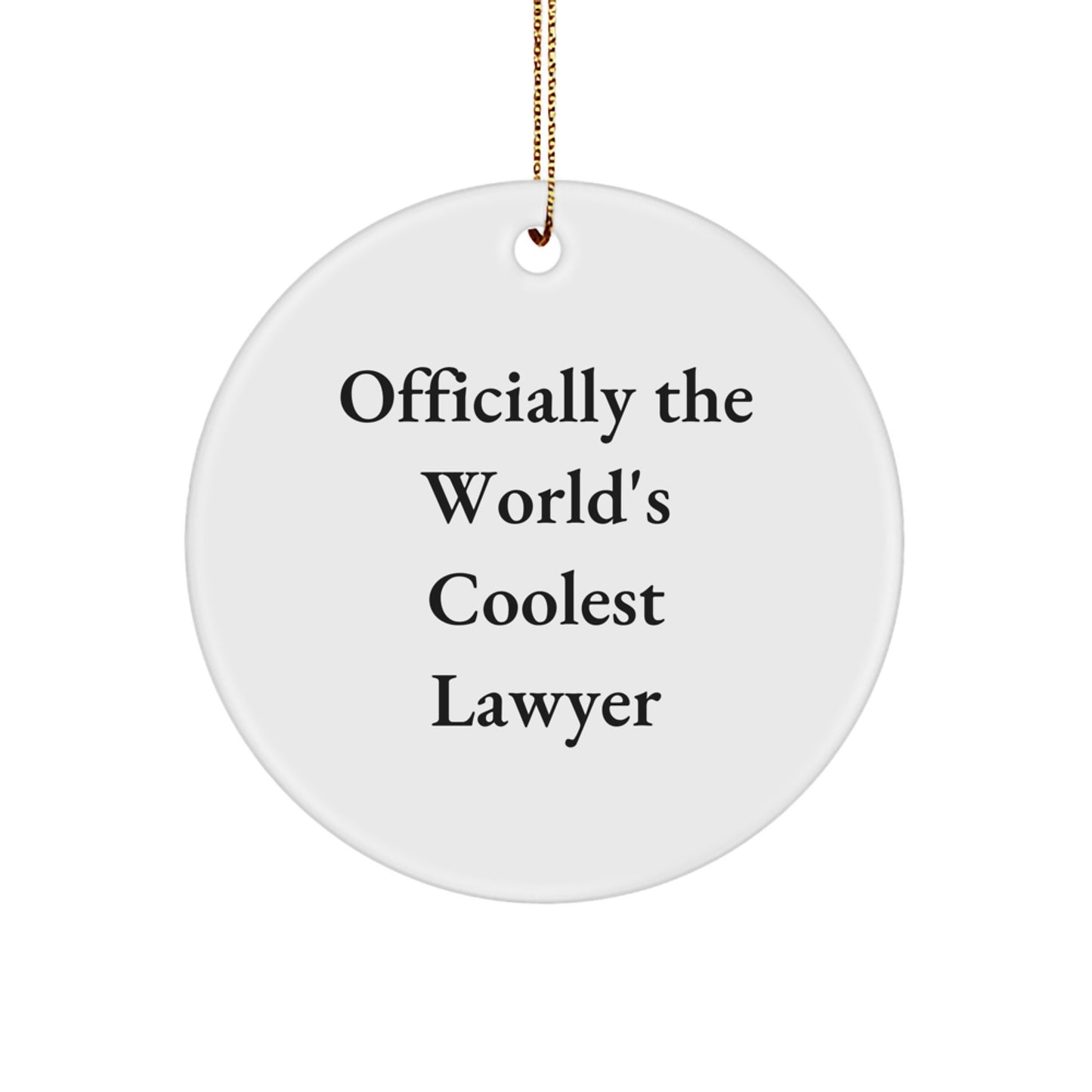 Funny Lawyer Gifts for Men, Officially The World's Coolest Lawyer Circle Ornament, Christmas Unique Gifts from Friends or Family - Image 1