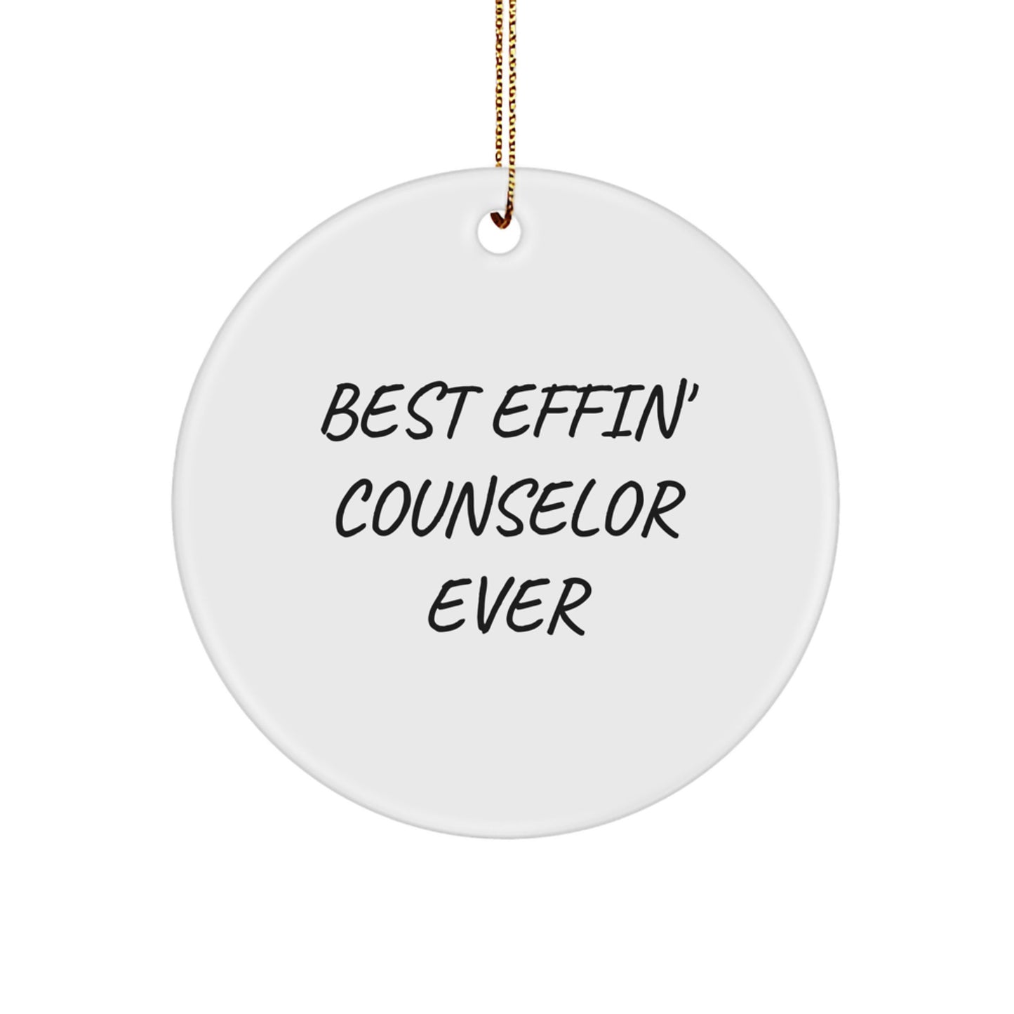 Funny Counselor Gifts, Best Effin' Counselor Ever, Circle Ornament for Counselor Friends, Christmas Unique - Image 1