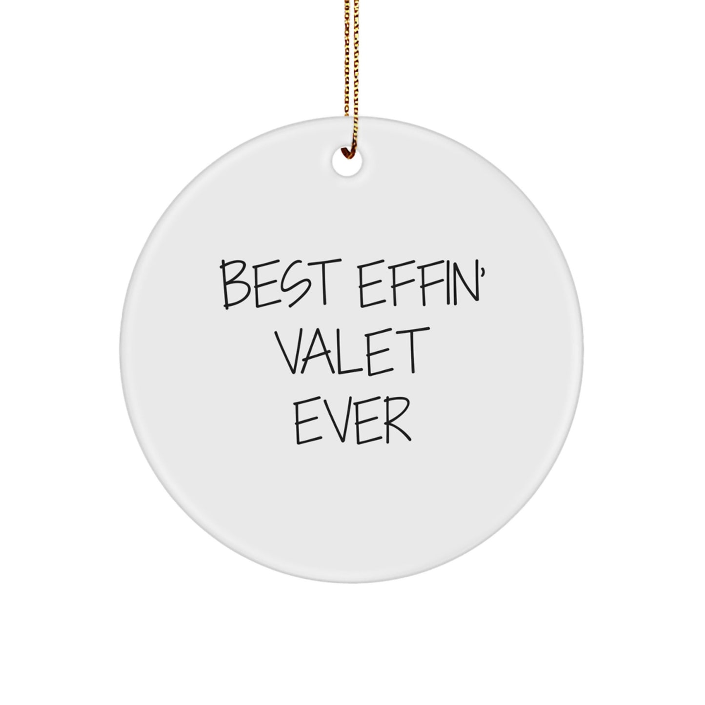 Funny Valet Gifts for Men, Christmas Unique Circle Ornament with 'Best Effin' Valet Ever' Quote, Gifts from Family for Him - Image 1