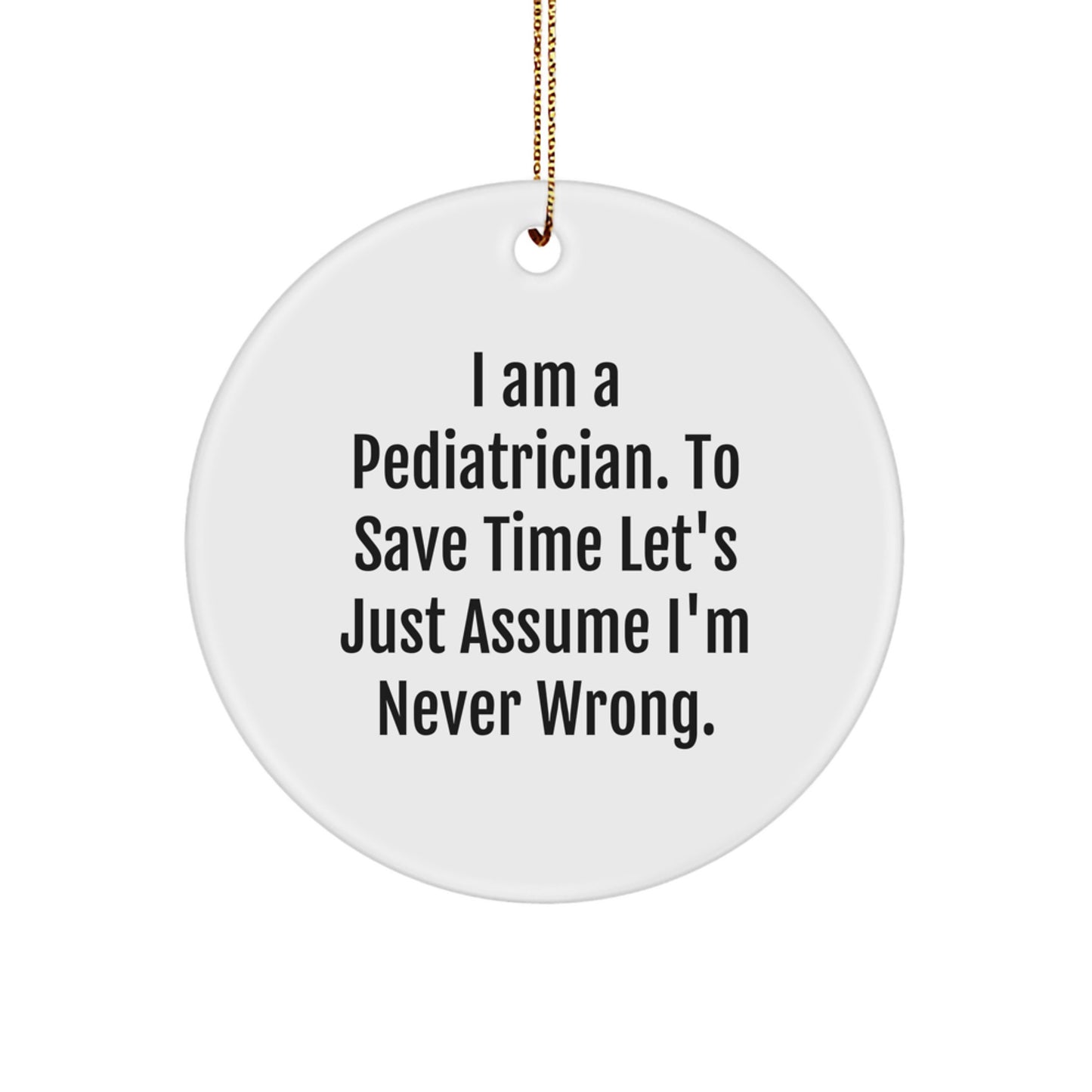 Funny Pediatrician Christmas Circle Ornament Gifts from Family, Gifts for Men Women Friends Coworkers - Image 1