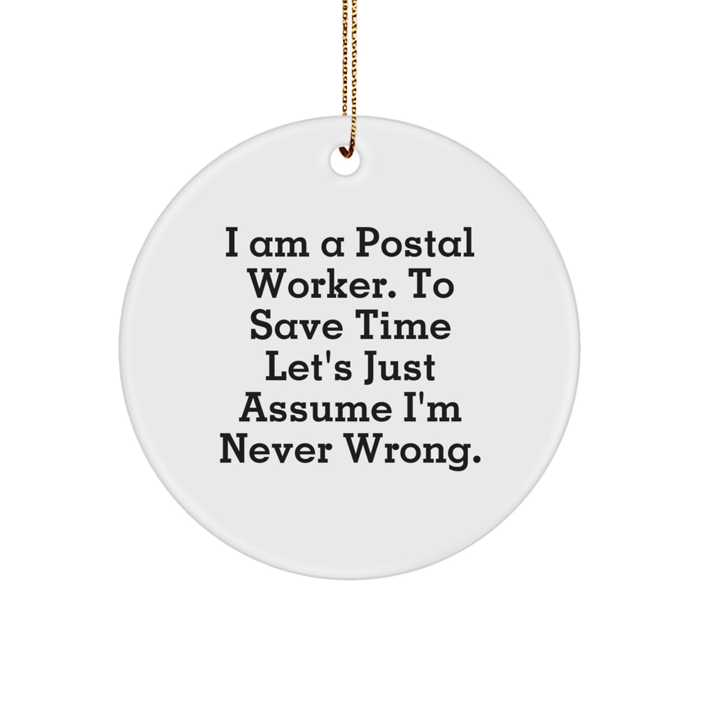Funny Postal Worker Gifts from Friends Family - 'I Am A Postal Worker' Circle Ornament for Postal Worker Christmas Unique Gifts - Image 1